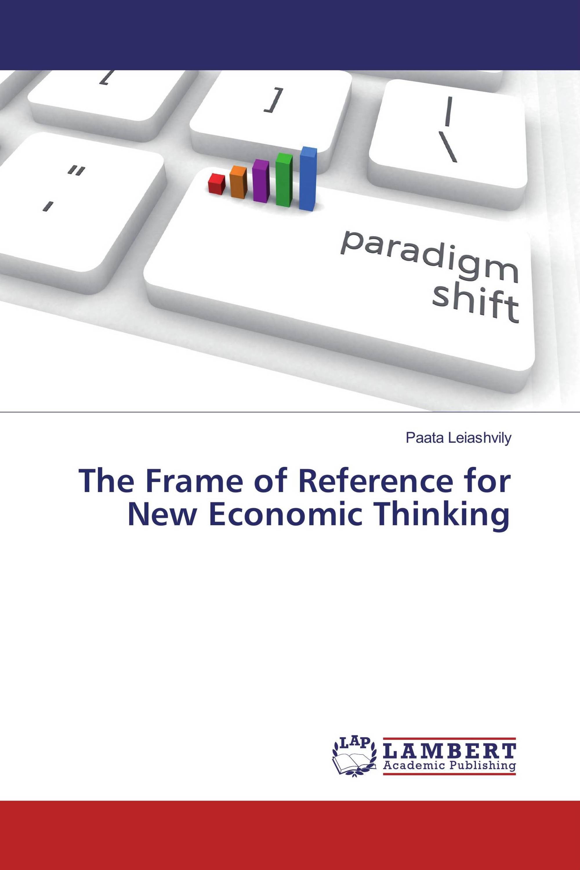 The Frame of Reference for New Economic Thinking