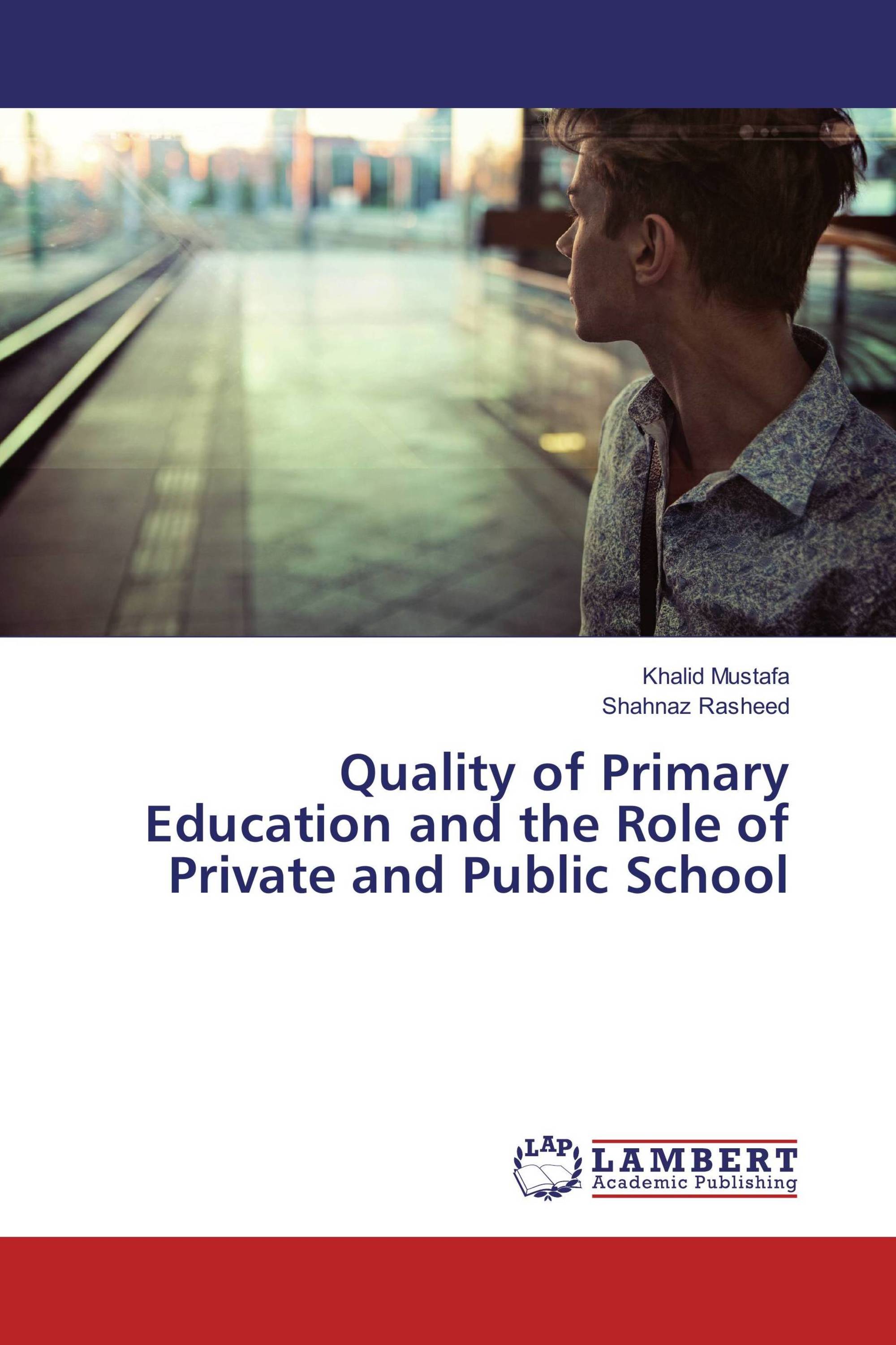 Quality of Primary Education and the Role of Private and Public School