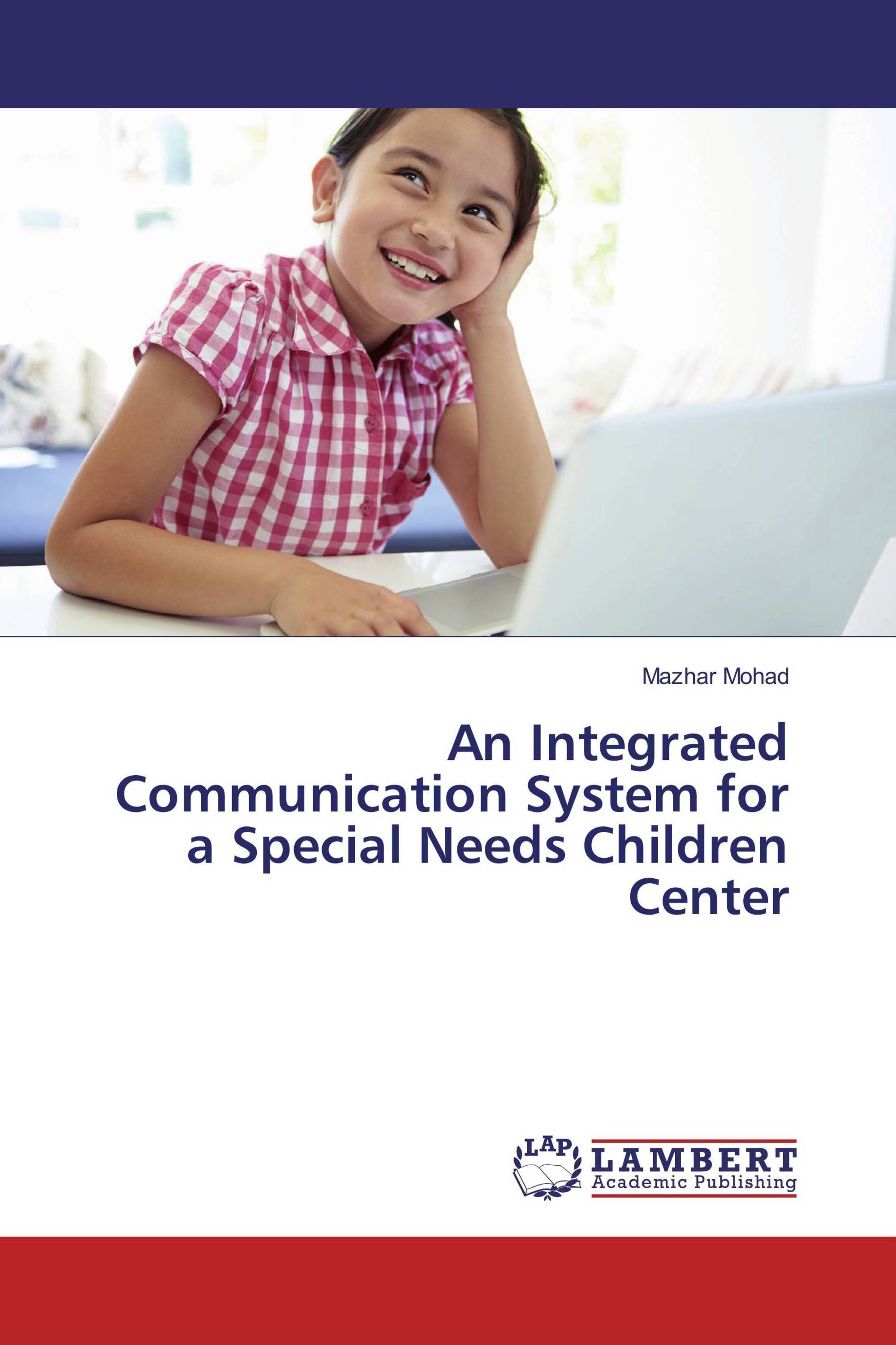 An Integrated Communication System for a Special Needs Children Center