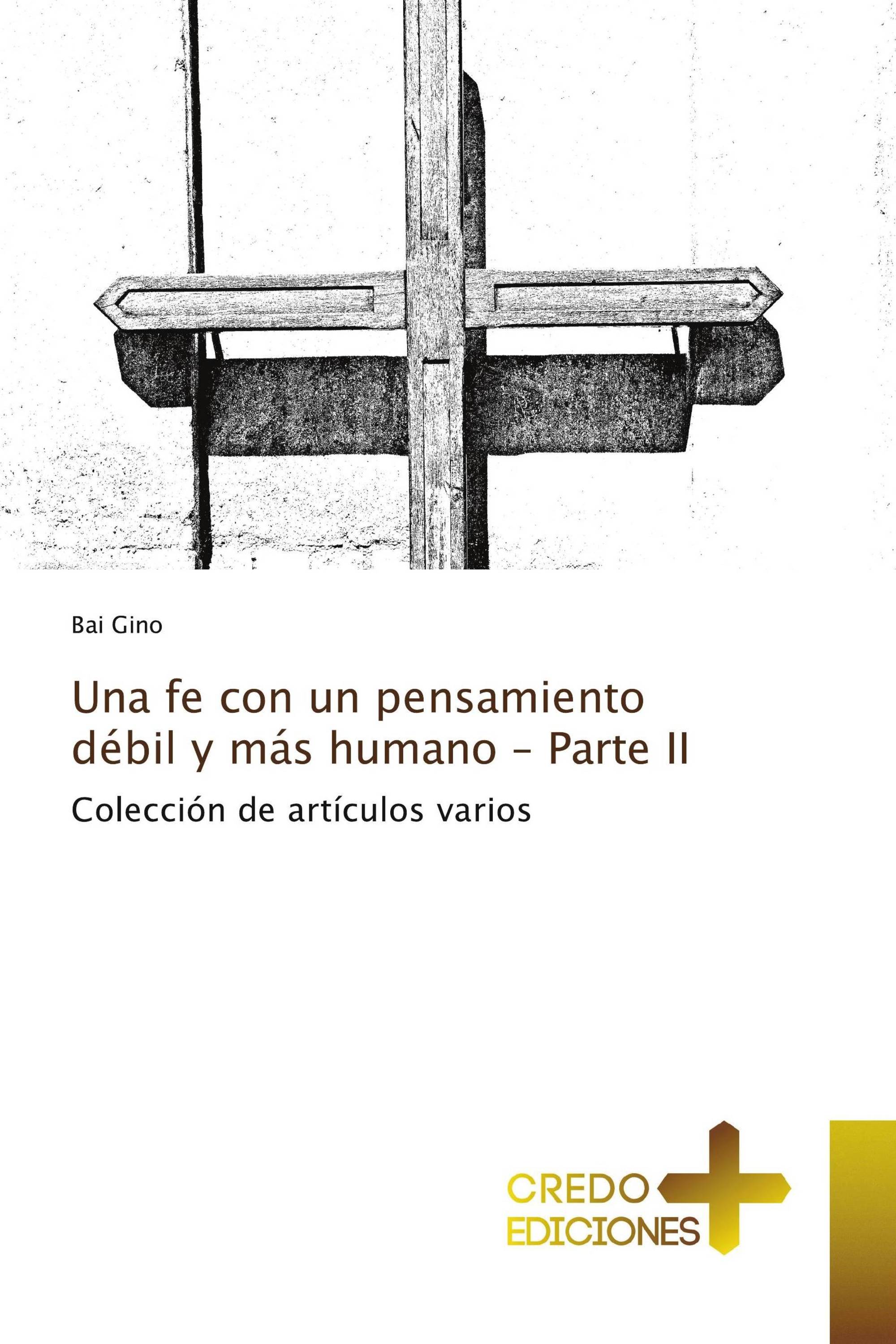 Una fe con un pensamiento débil y más humano – Parte II