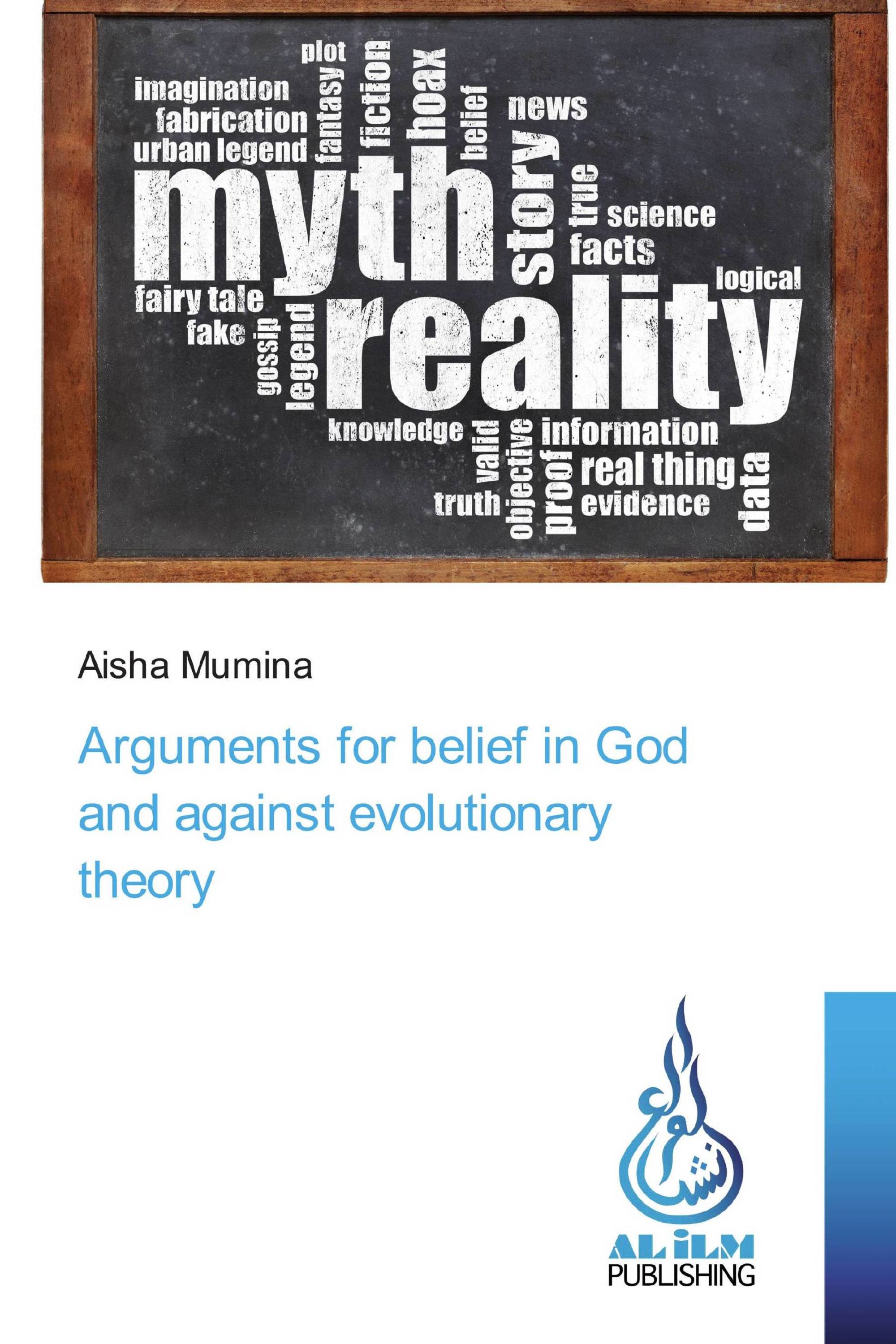 Arguments for belief in God and against evolutionary theory