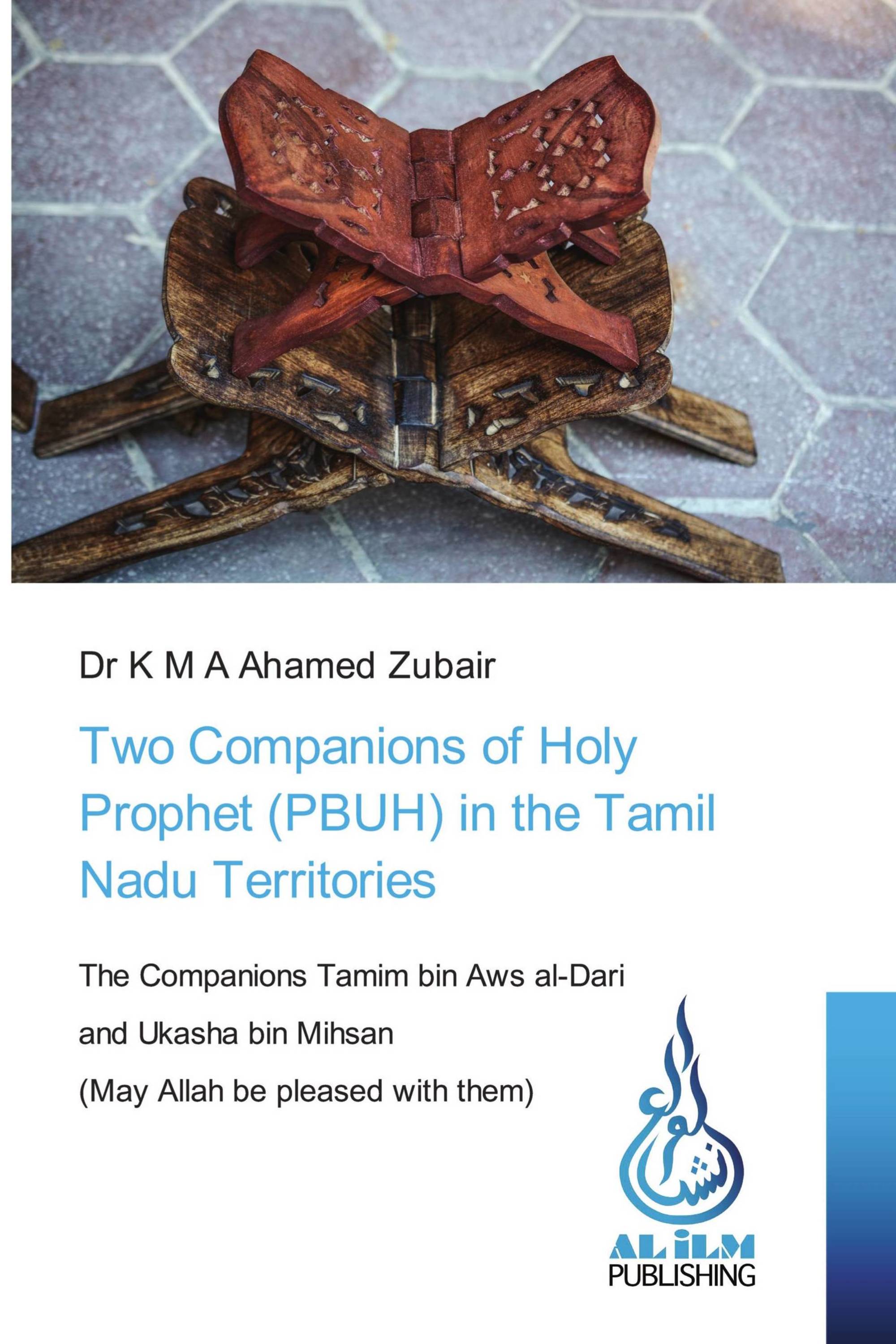 Two Companions of Holy Prophet (PBUH) in the Tamil Nadu Territories