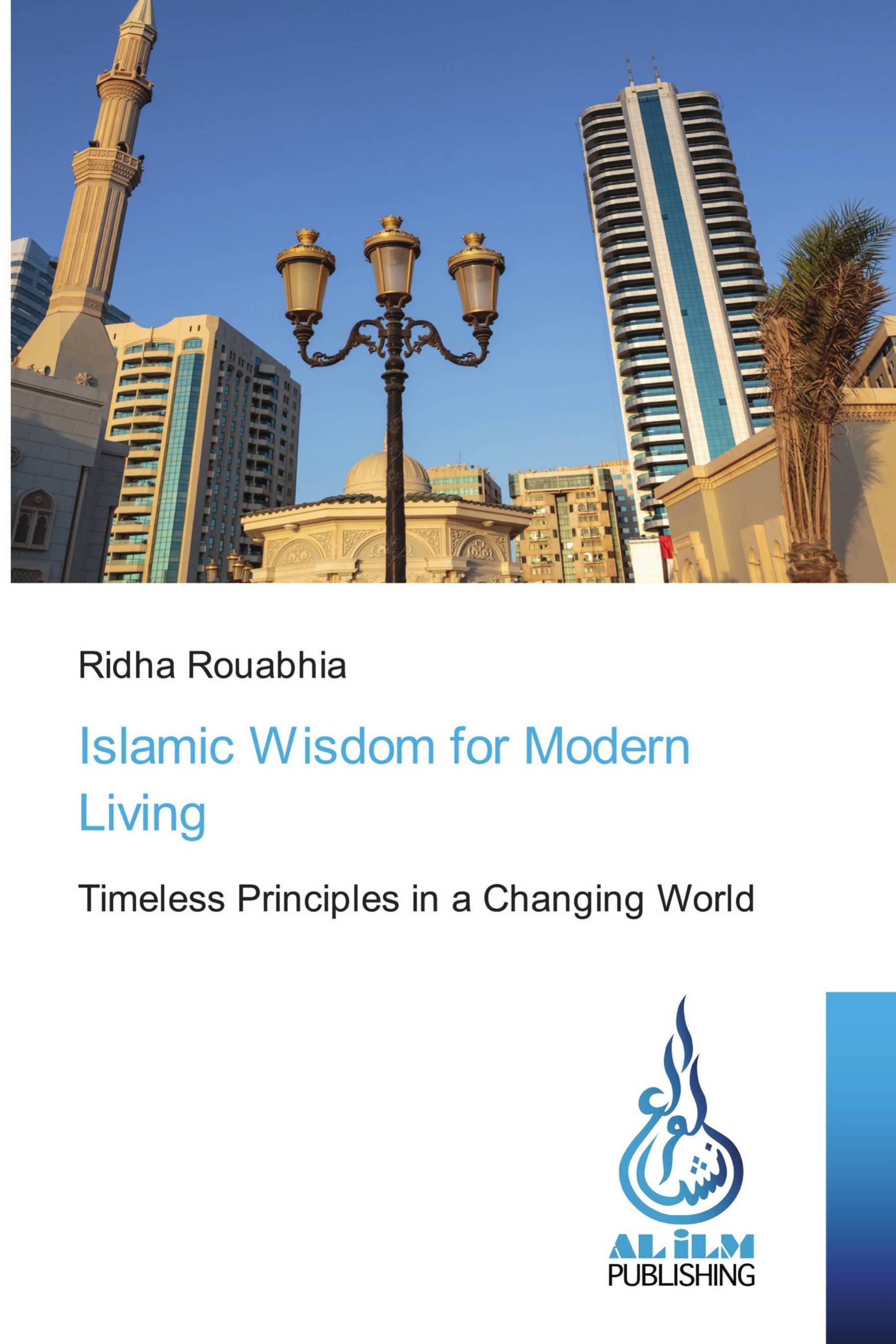 Islamic Wisdom for Modern Living