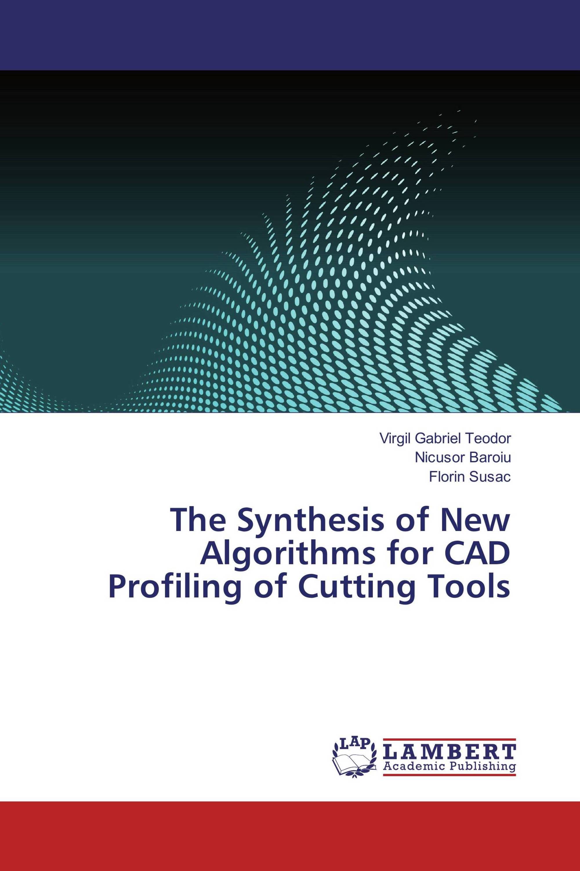 The Synthesis of New Algorithms for CAD Profiling of Cutting Tools