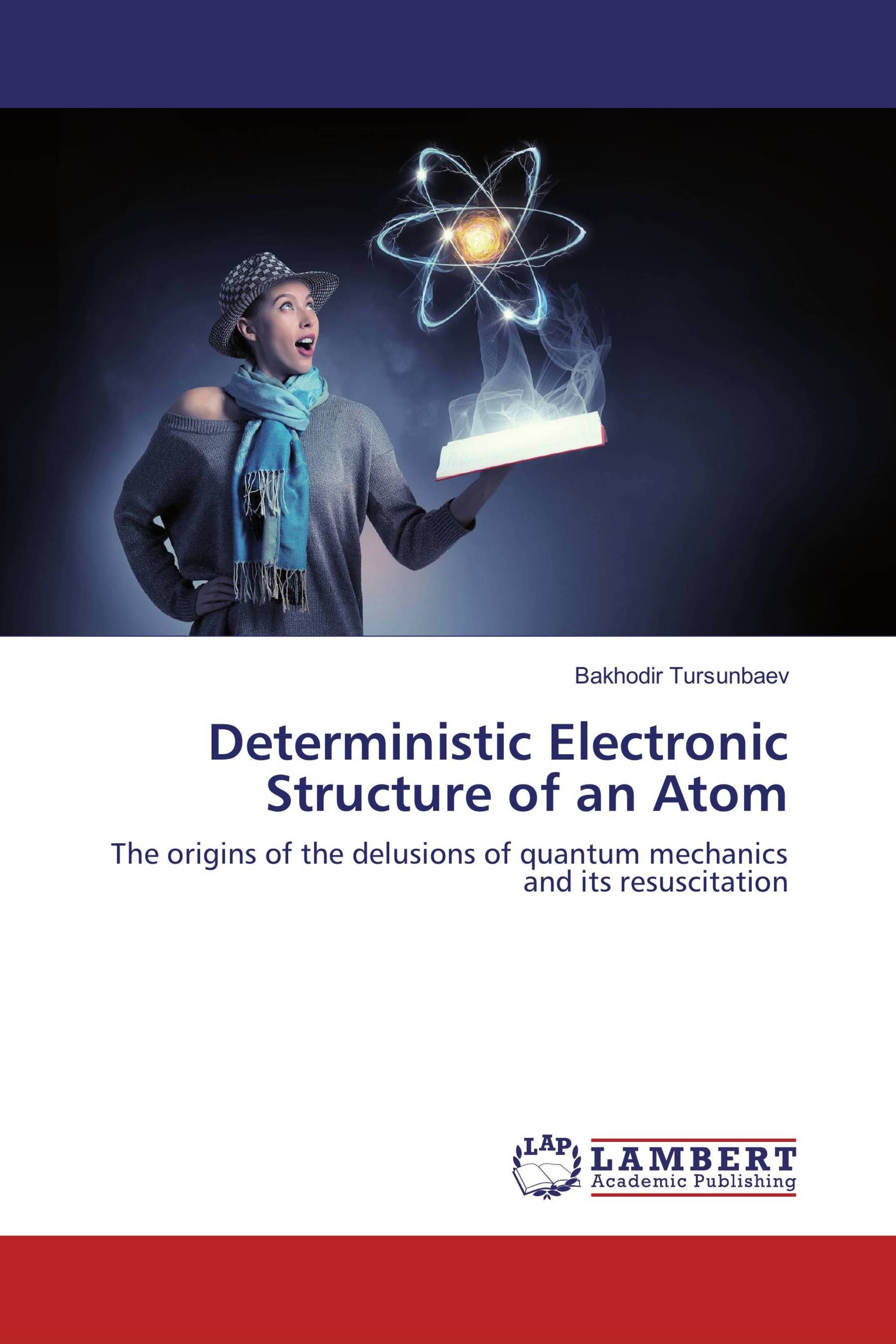 Deterministic Electronic Structure of an Atom