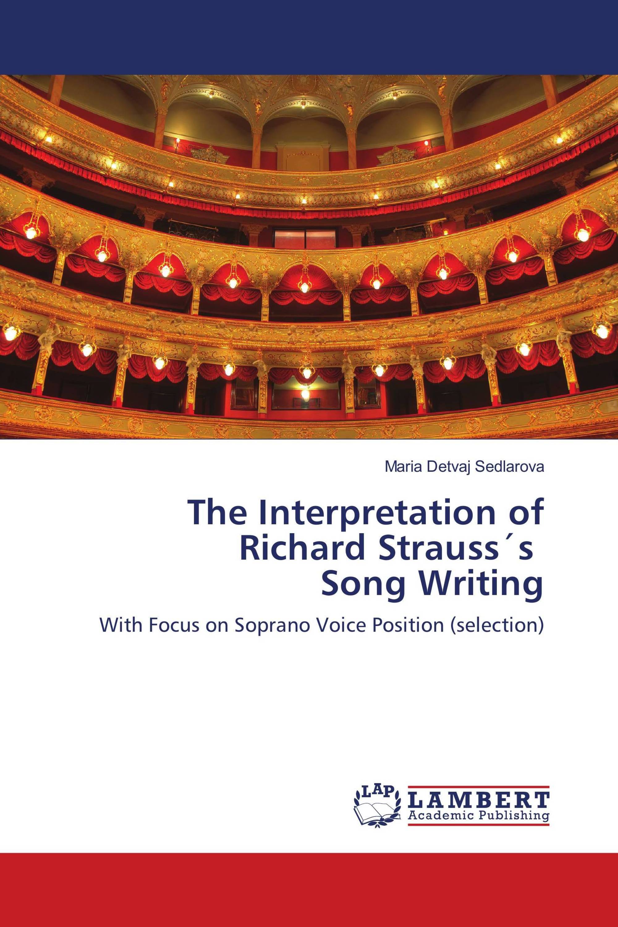 The Interpretation of Richard Strauss´s Song Writing