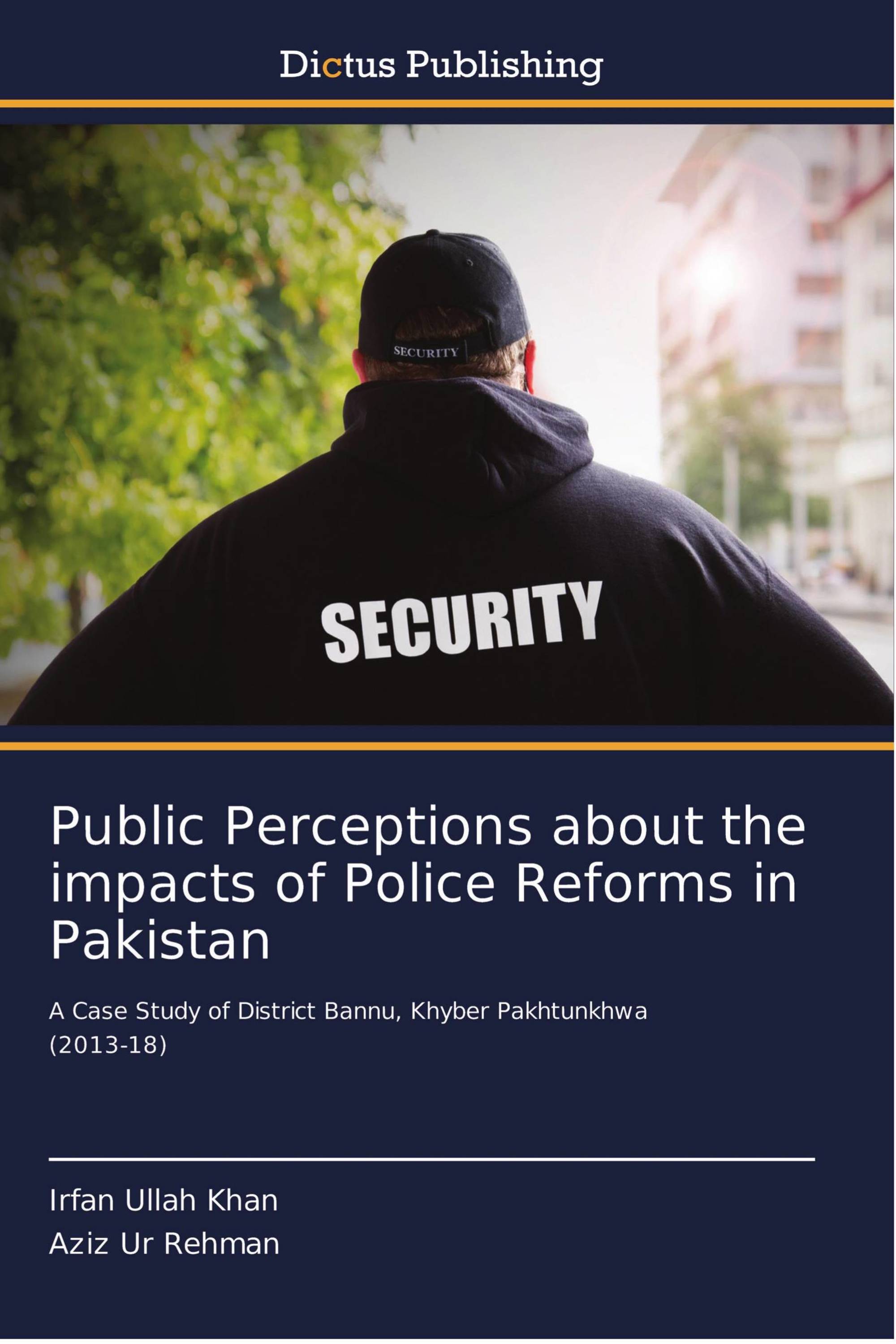 Public Perceptions about the impacts of Police Reforms in Pakistan