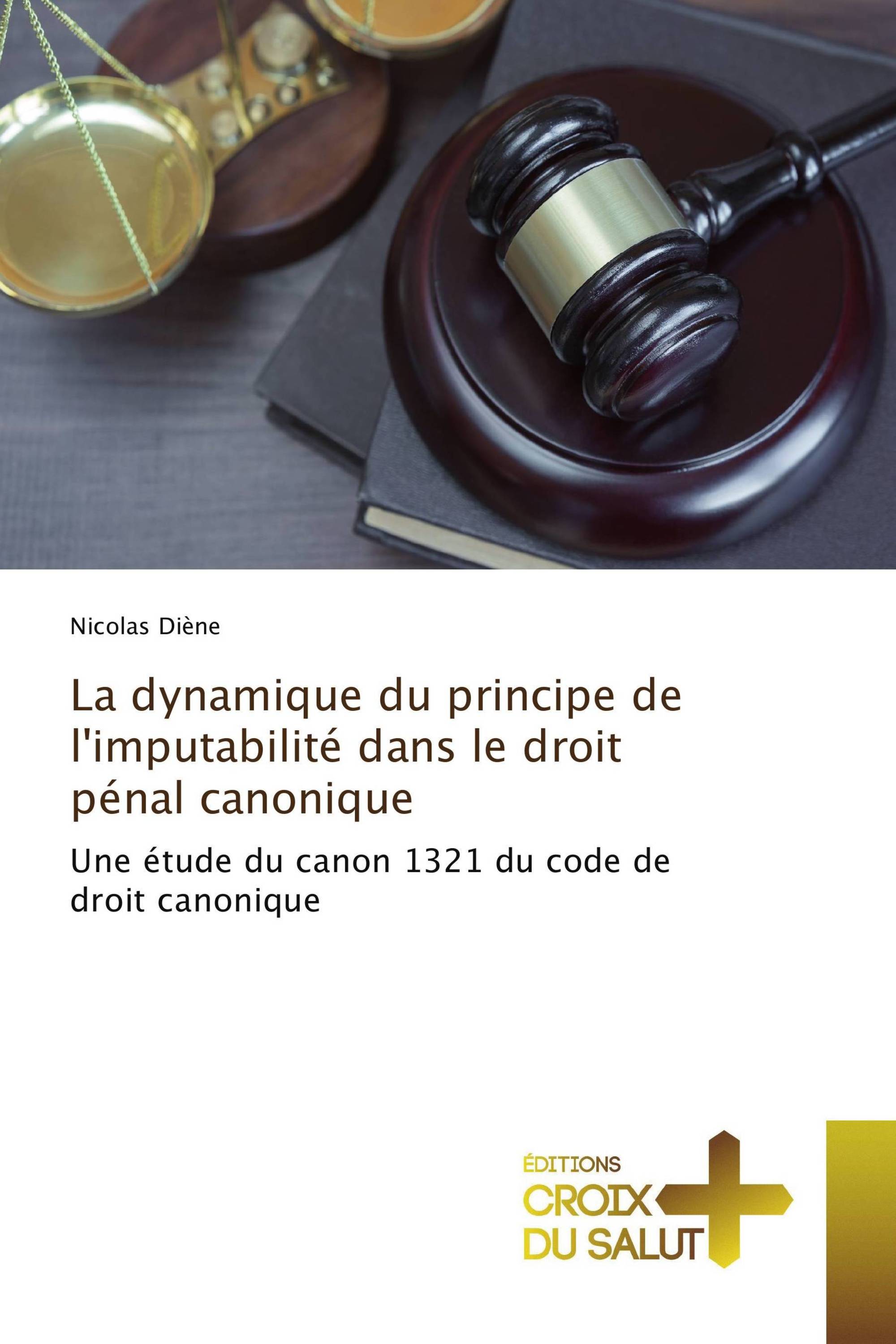 La dynamique du principe de l'imputabilité dans le droit pénal canonique