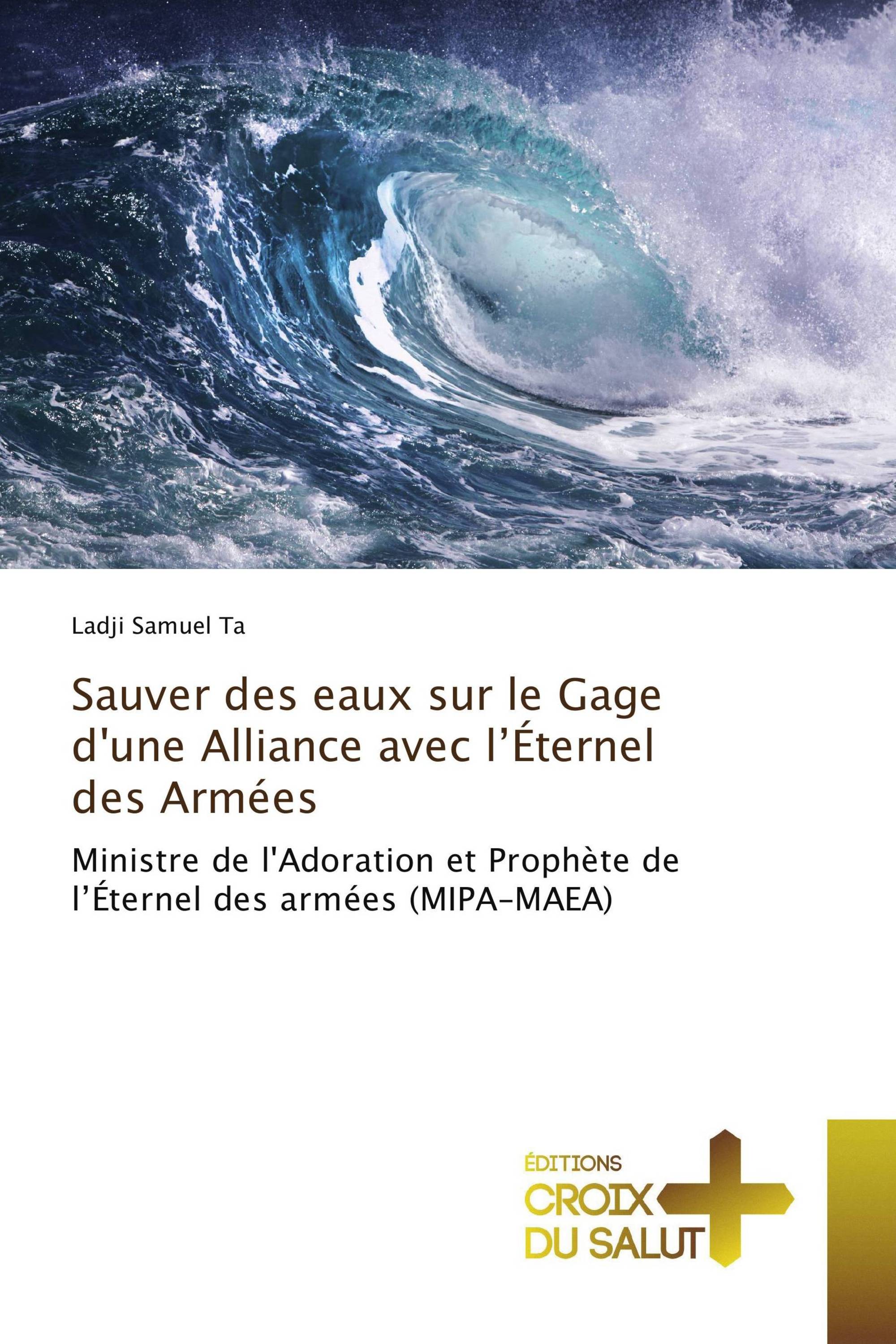 Sauver des eaux sur le Gage d'une Alliance avec l’Éternel des Armées