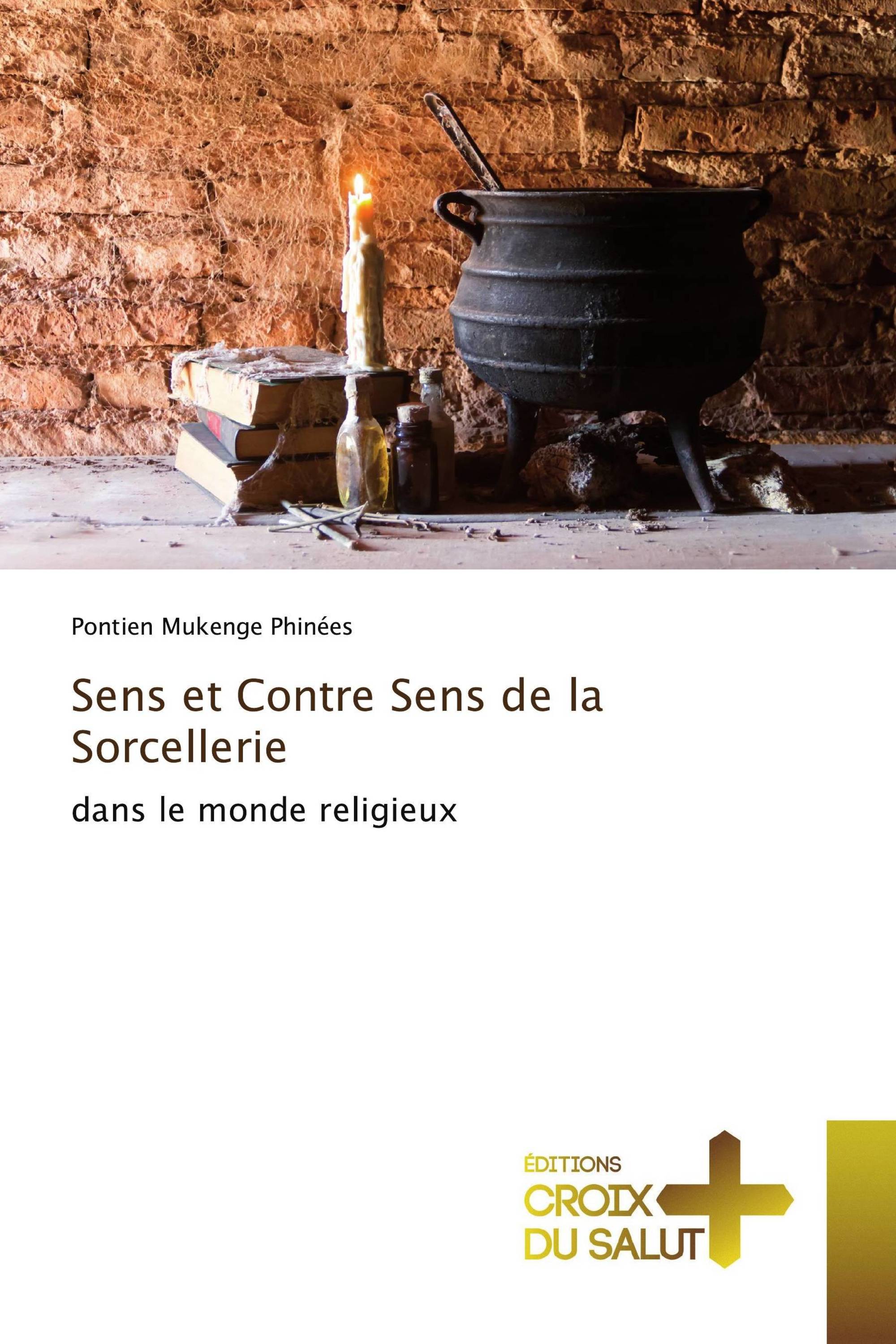 Sens et Contre Sens de la Sorcellerie