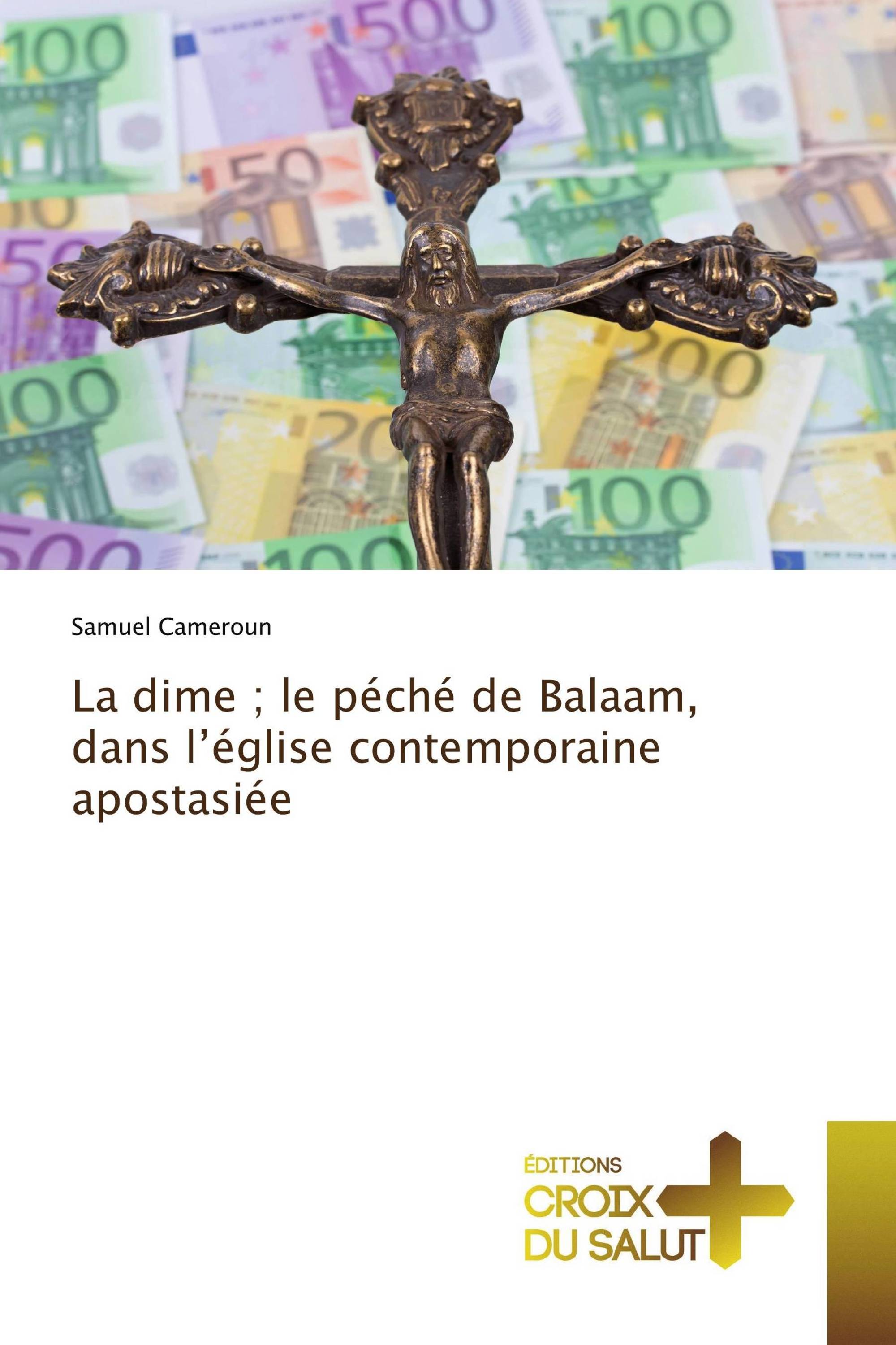 La dime ; le péché de Balaam, dans l’église contemporaine apostasiée