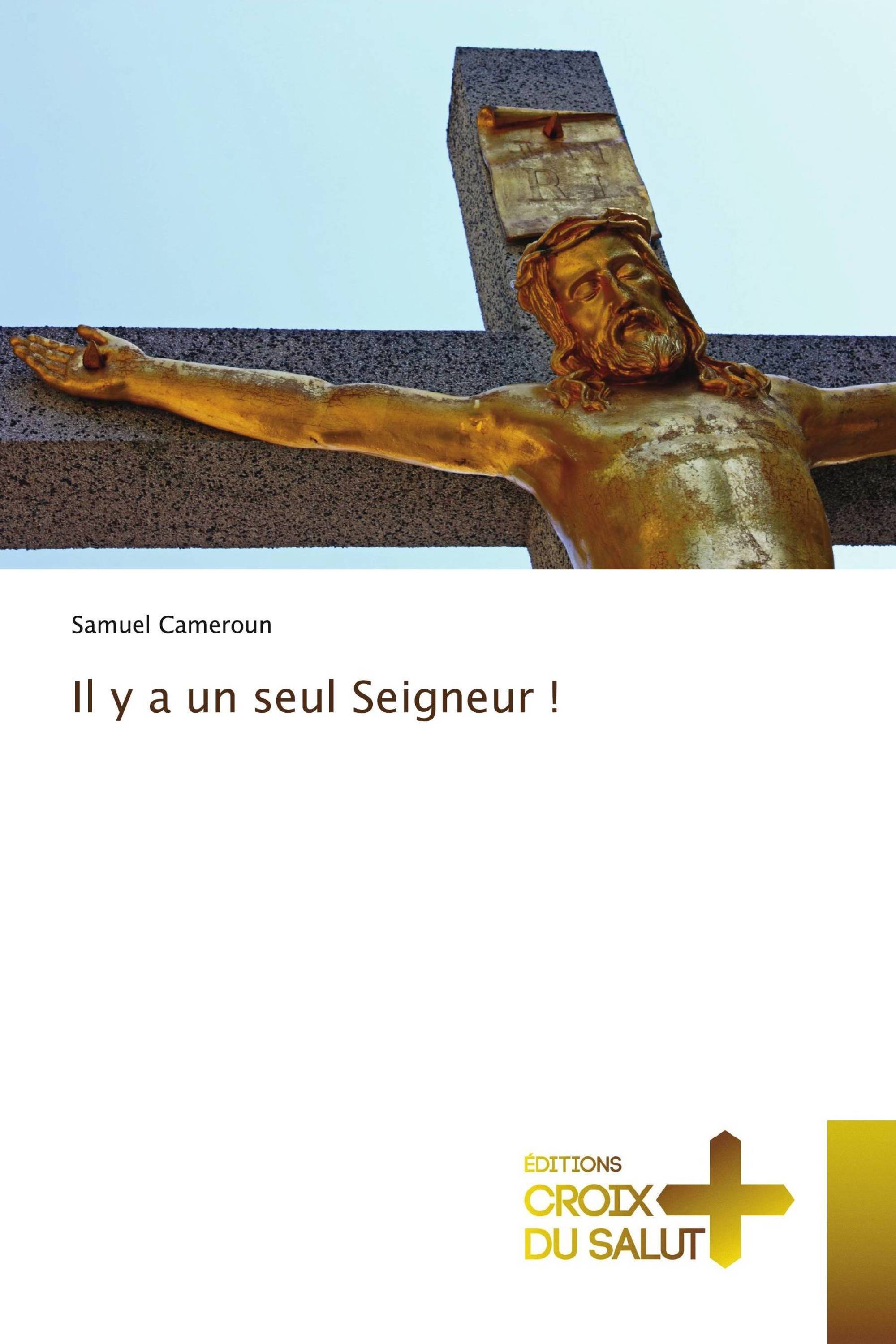 Il y a un seul Seigneur !