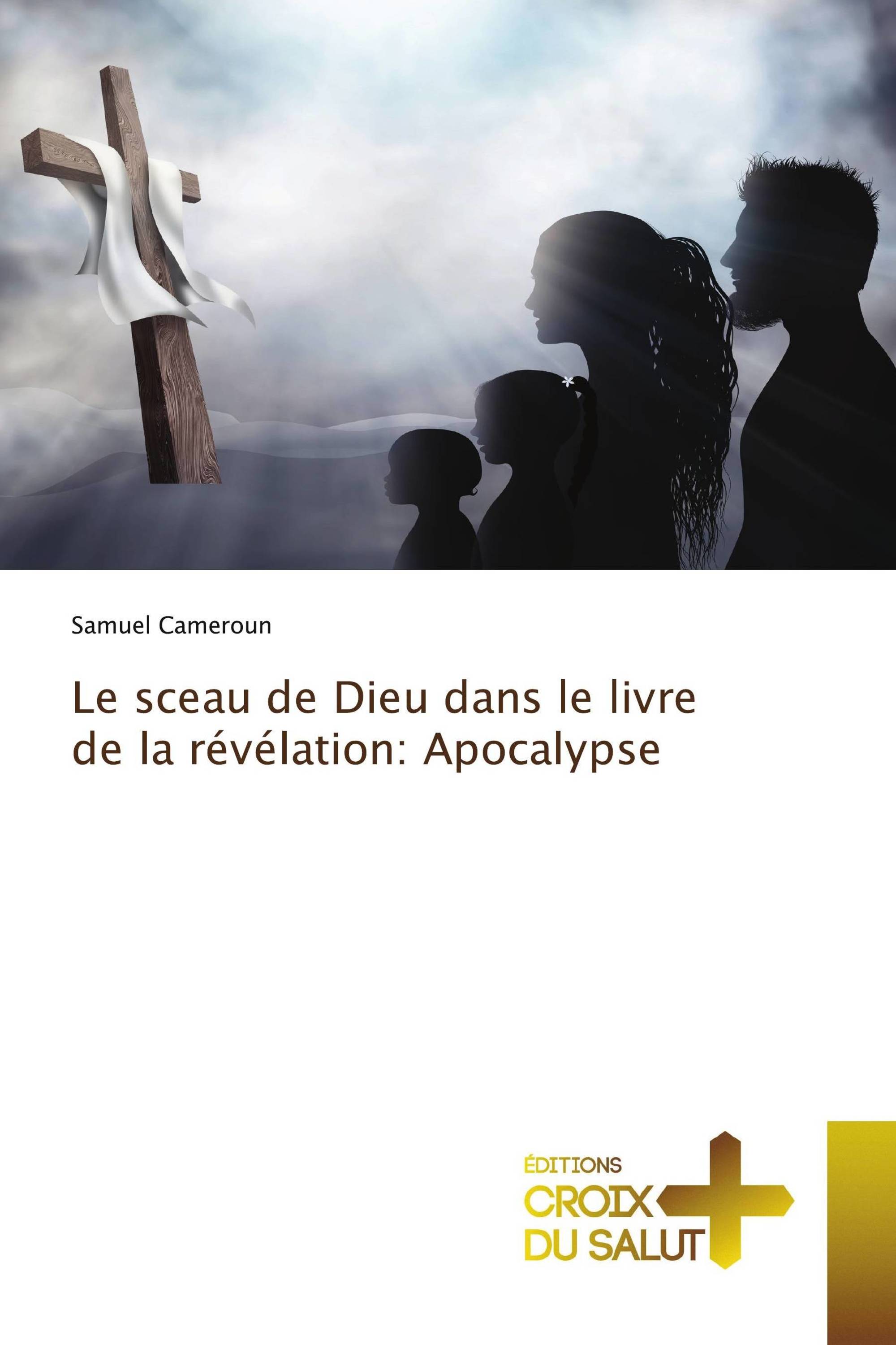 Le sceau de Dieu dans le livre de la révélation: Apocalypse