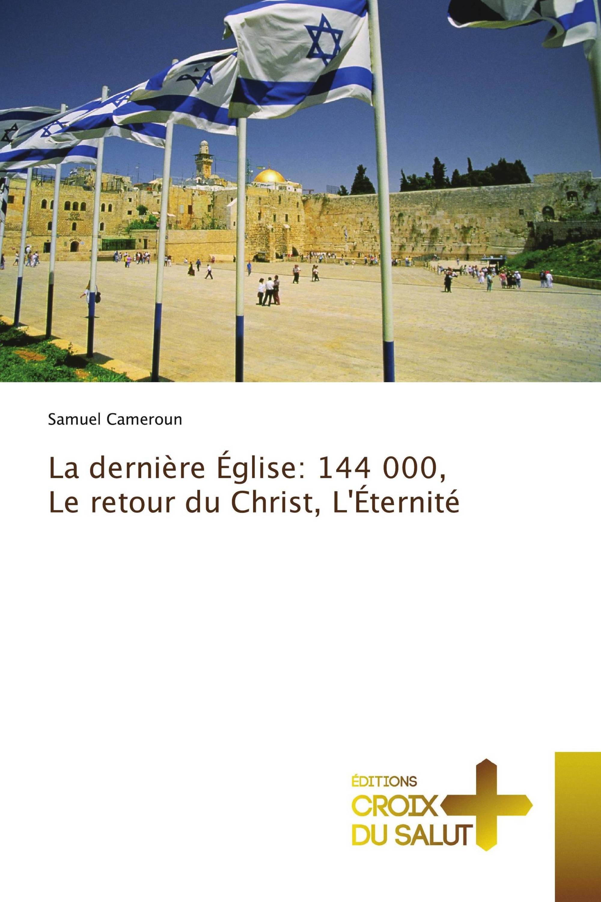 La dernière Église: 144 000, Le retour du Christ, L'Éternité