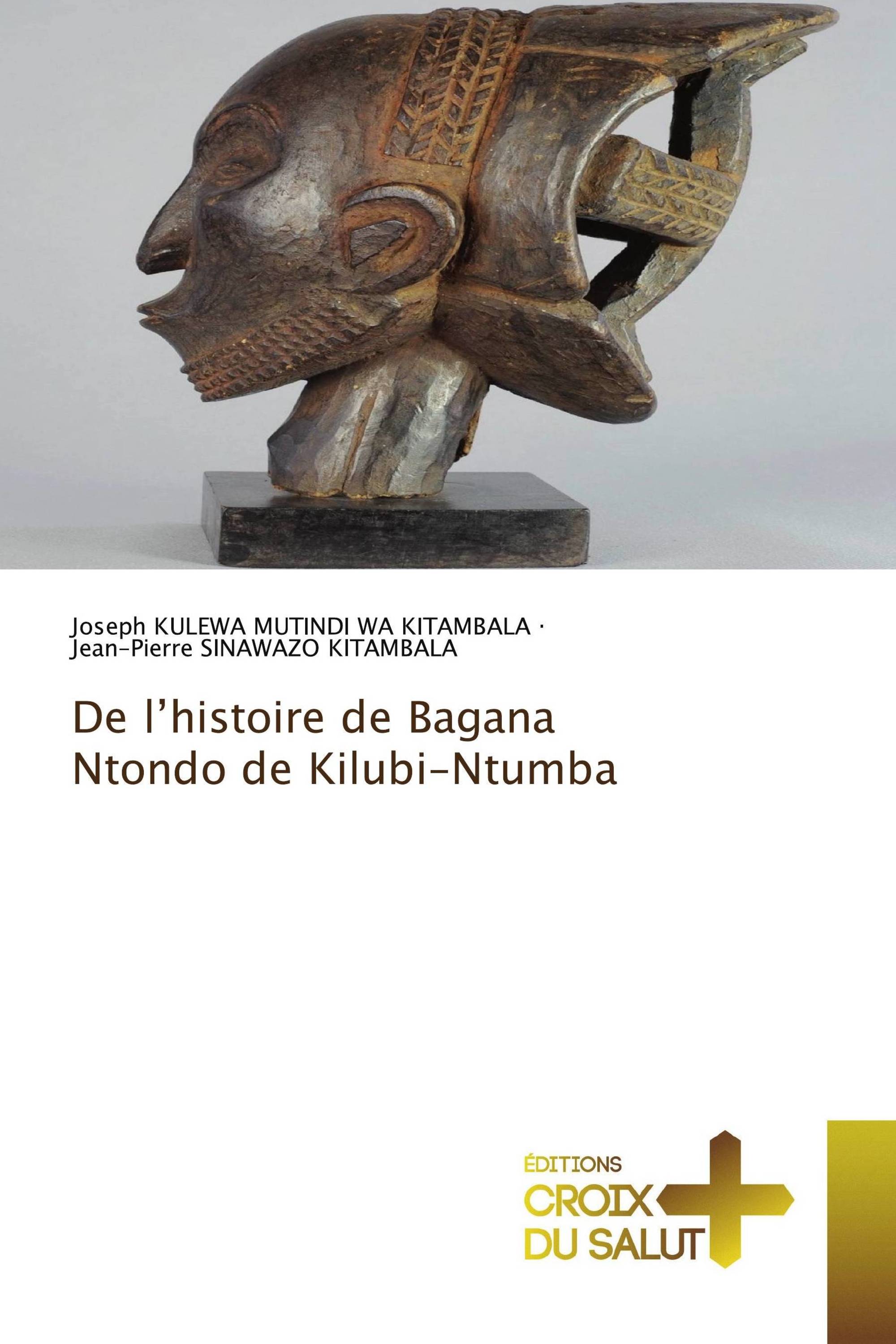 De l’histoire de Bagana Ntondo de Kilubi-Ntumba