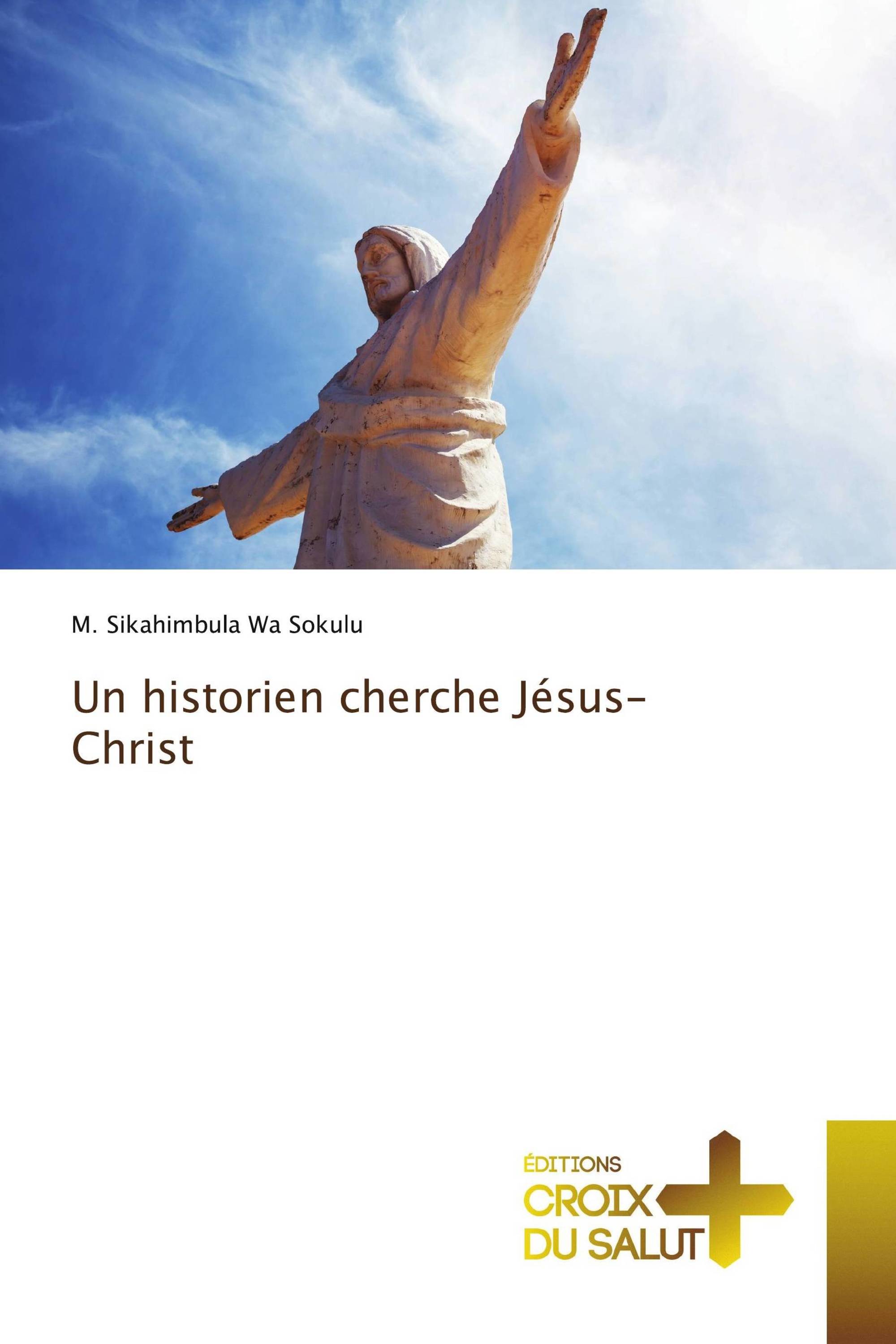 Un historien cherche Jésus-Christ