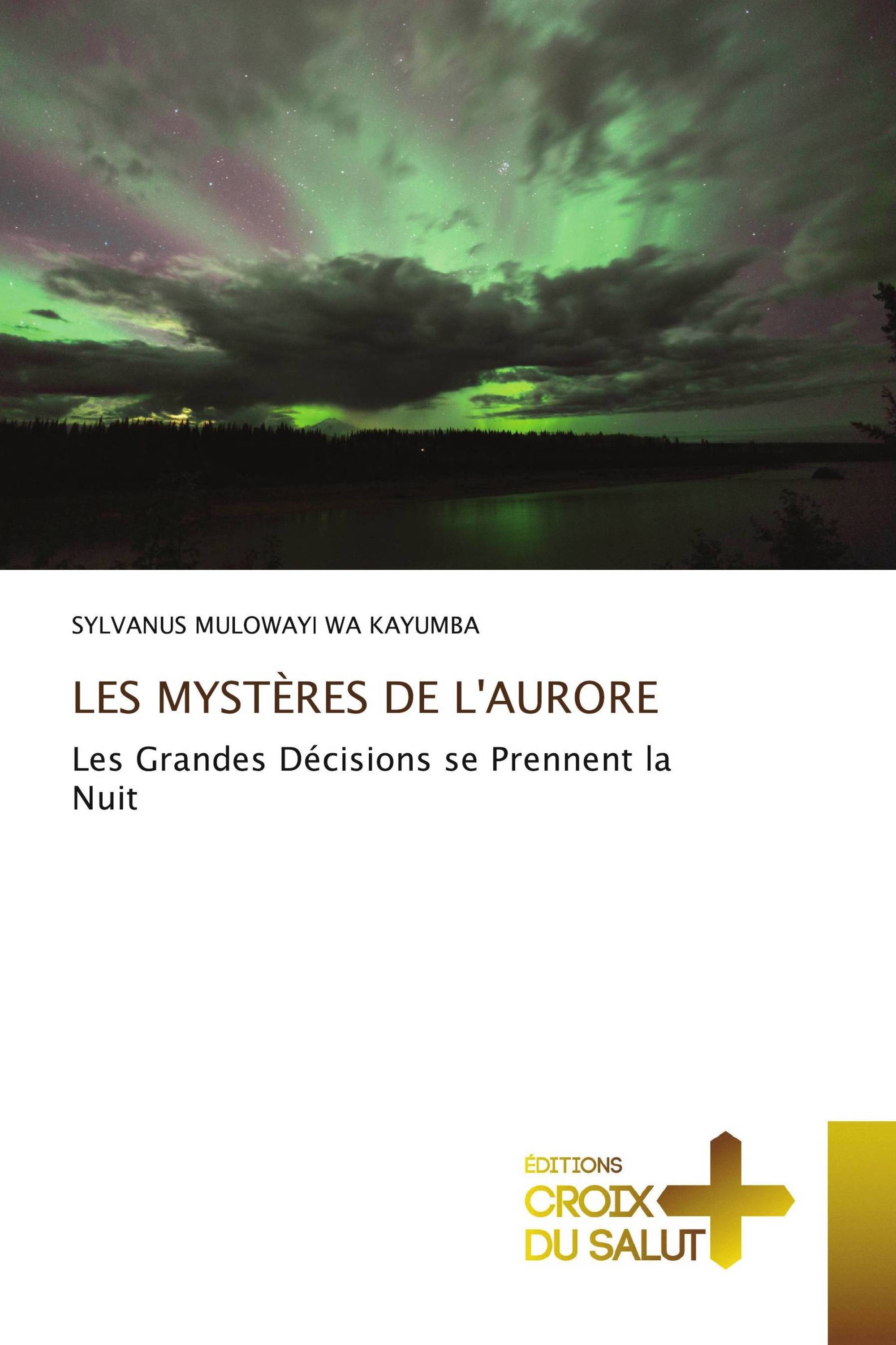 LES MYSTÈRES DE L'AURORE