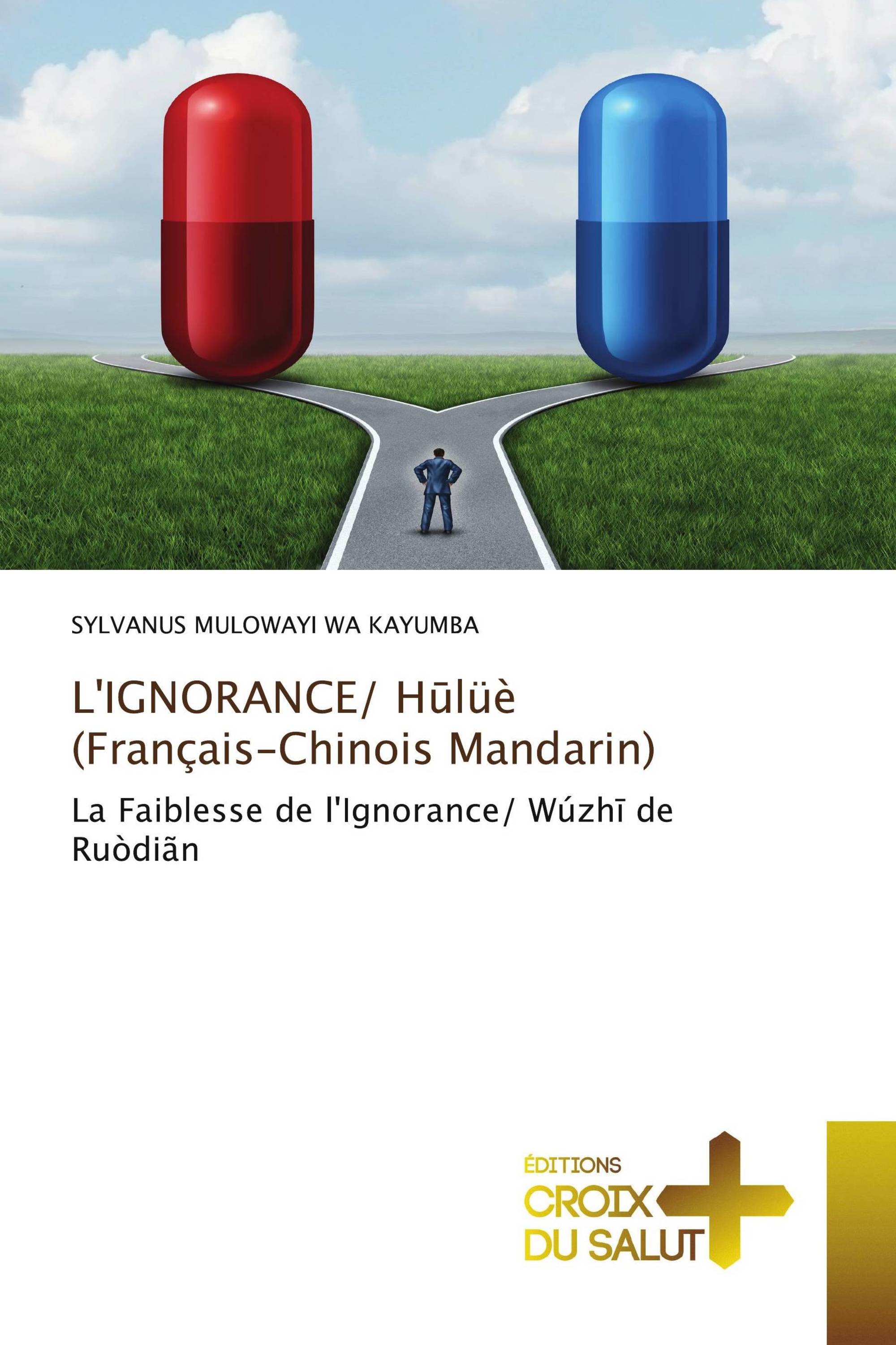 L'IGNORANCE/ Hūlüè (Français-Chinois Mandarin)