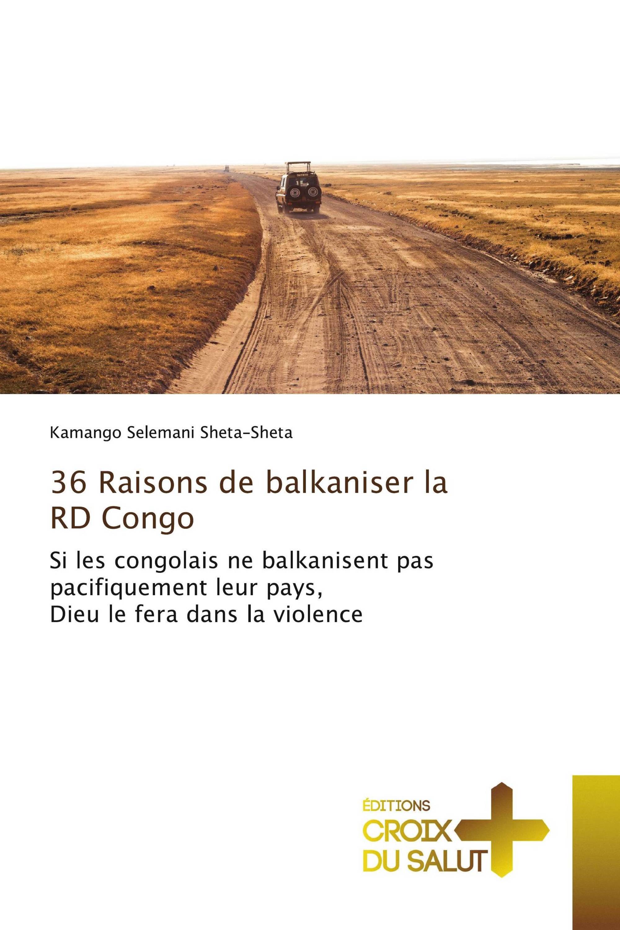 36 Raisons de balkaniser la RD Congo