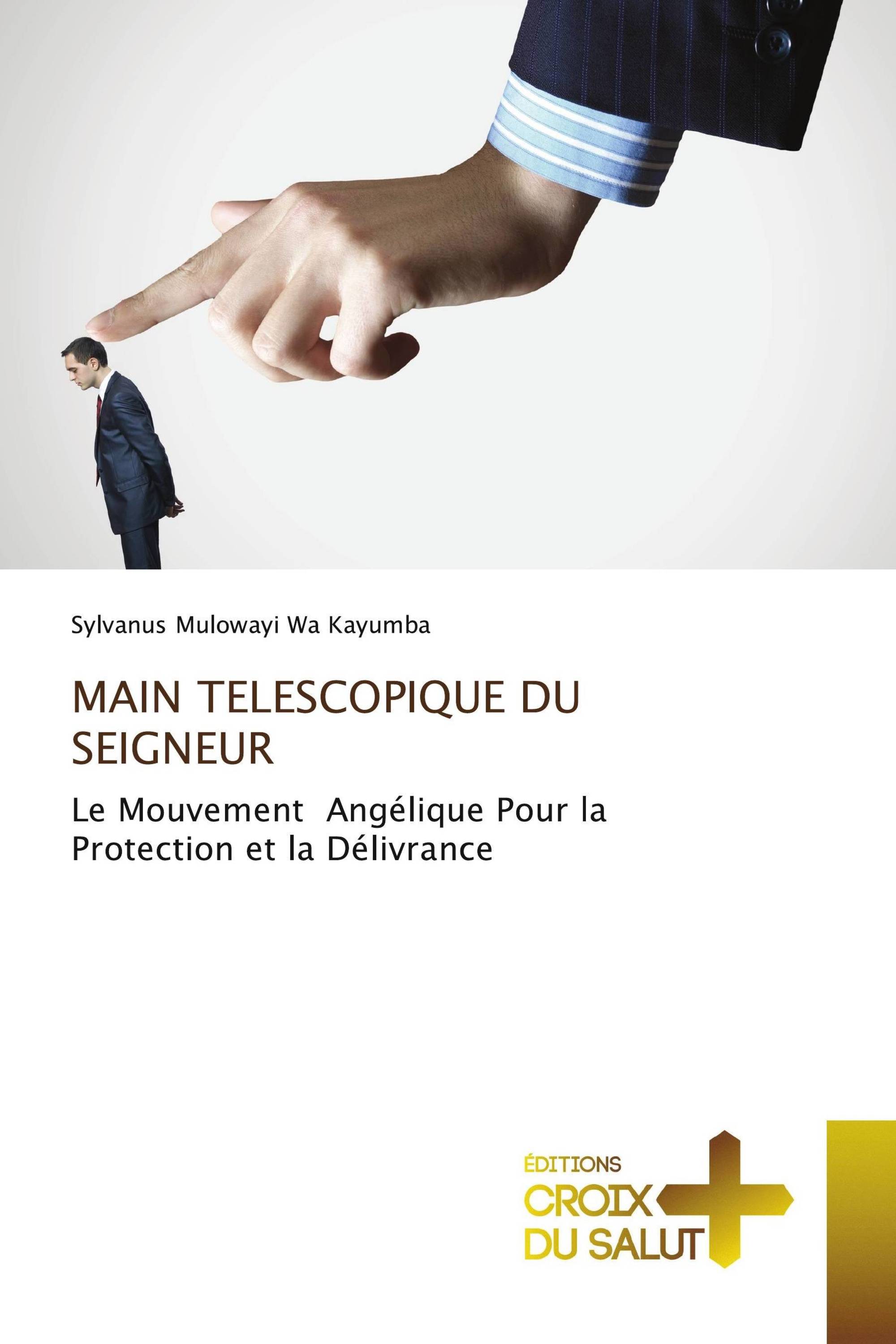 MAIN TELESCOPIQUE DU SEIGNEUR