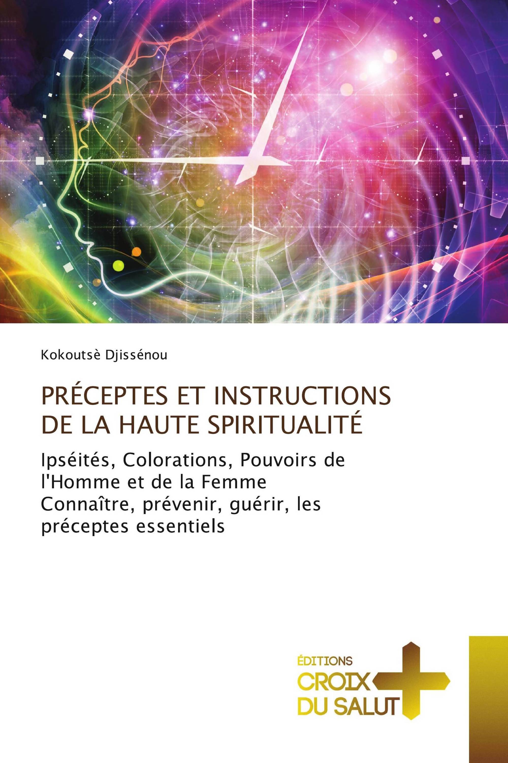 PRÉCEPTES ET INSTRUCTIONS DE LA HAUTE SPIRITUALITÉ