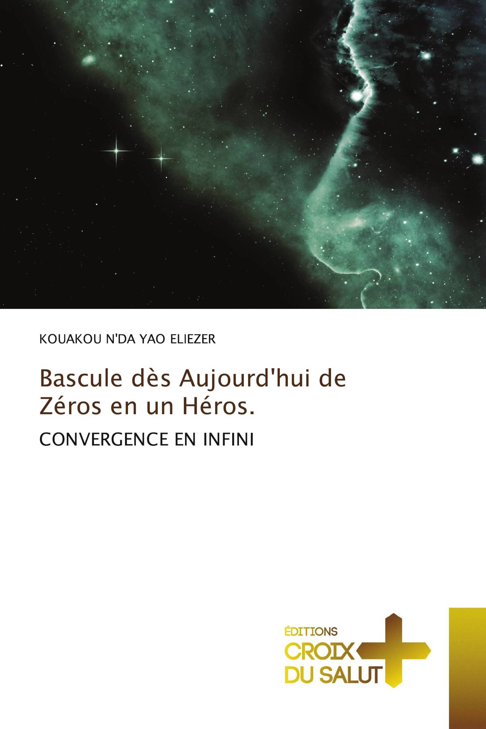 Bascule dès Aujourd'hui de Zéros en un Héros.