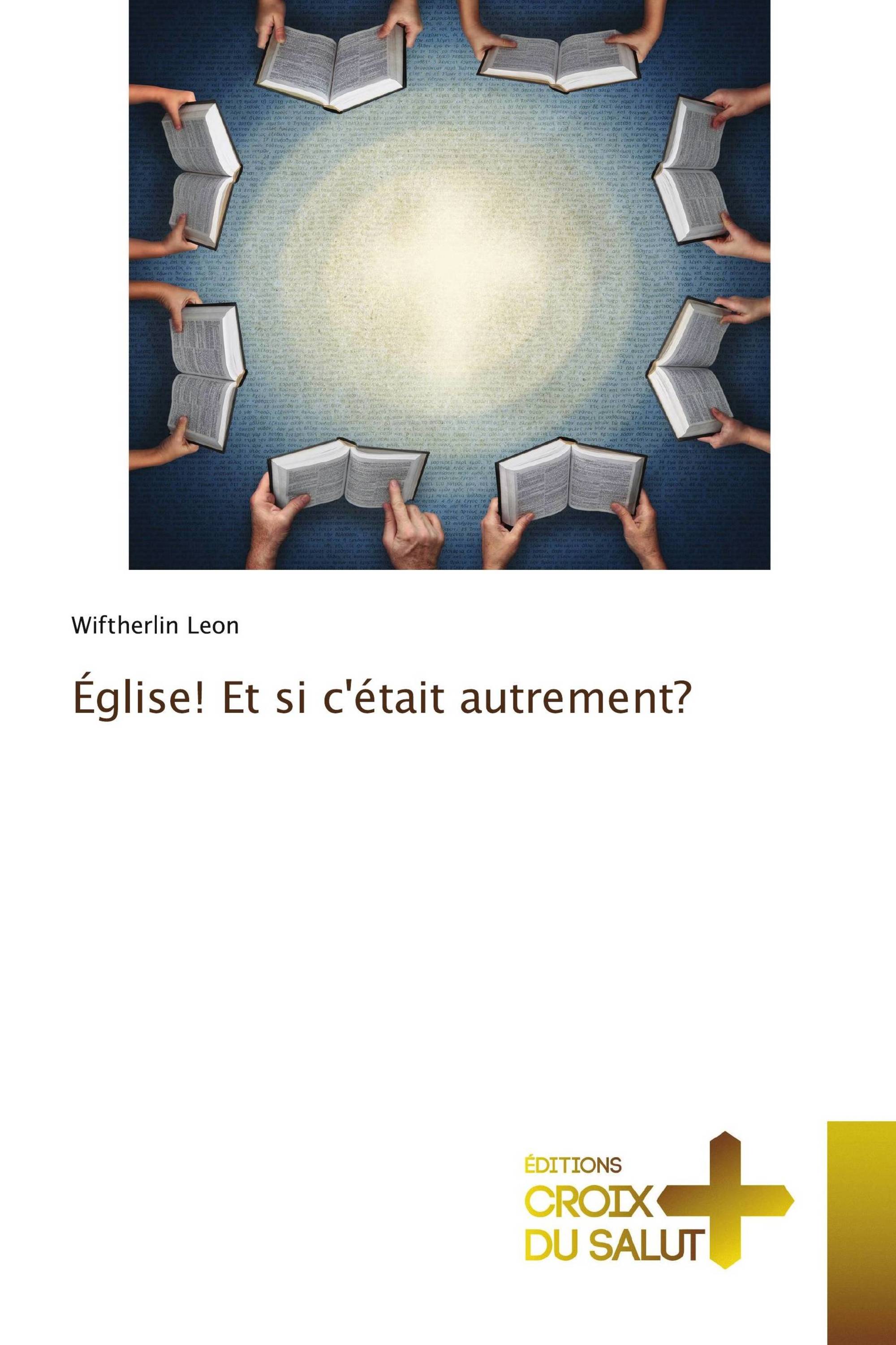 Église! Et si c'était autrement?