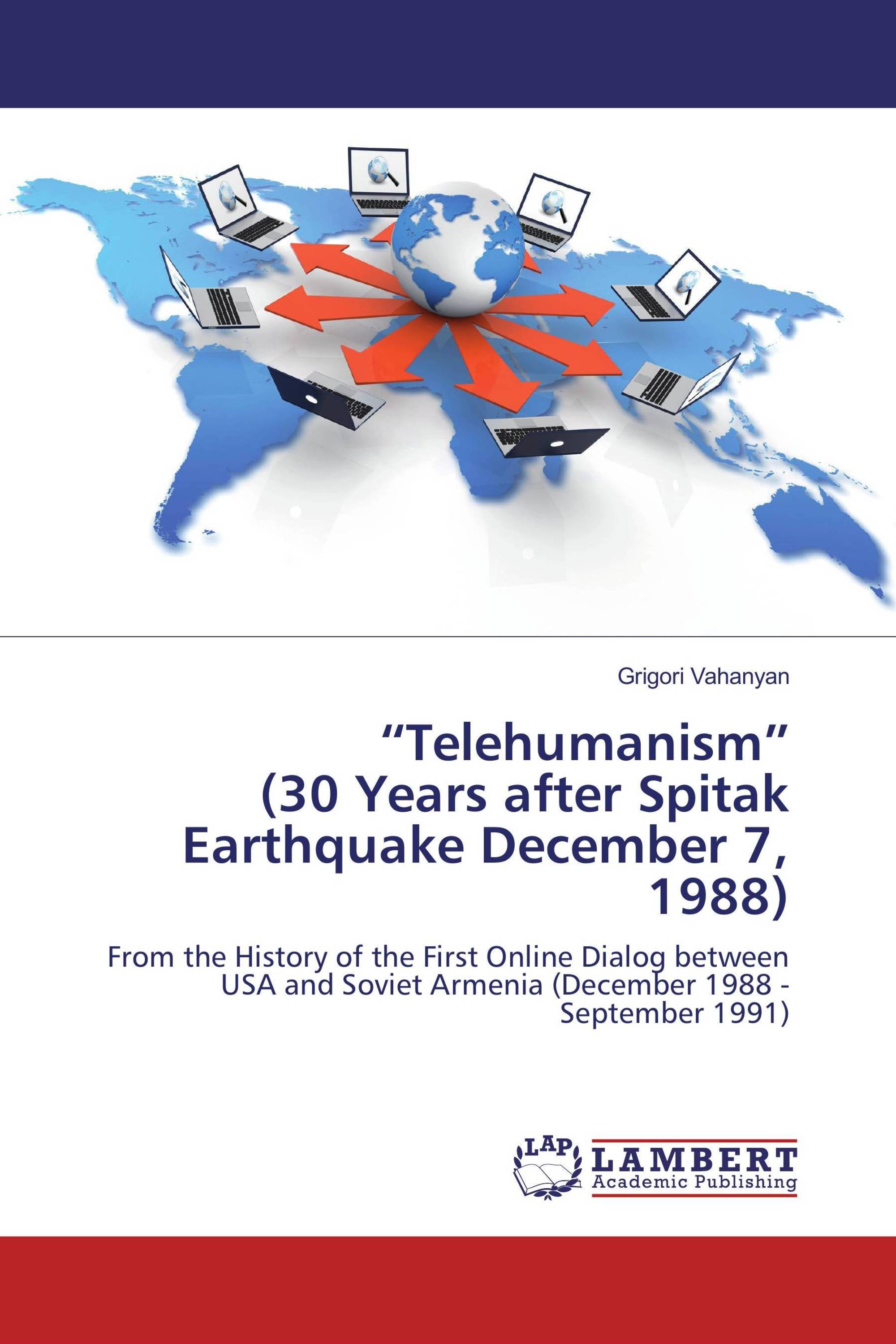 “Telehumanism” (30 Years after Spitak Earthquake December 7, 1988)