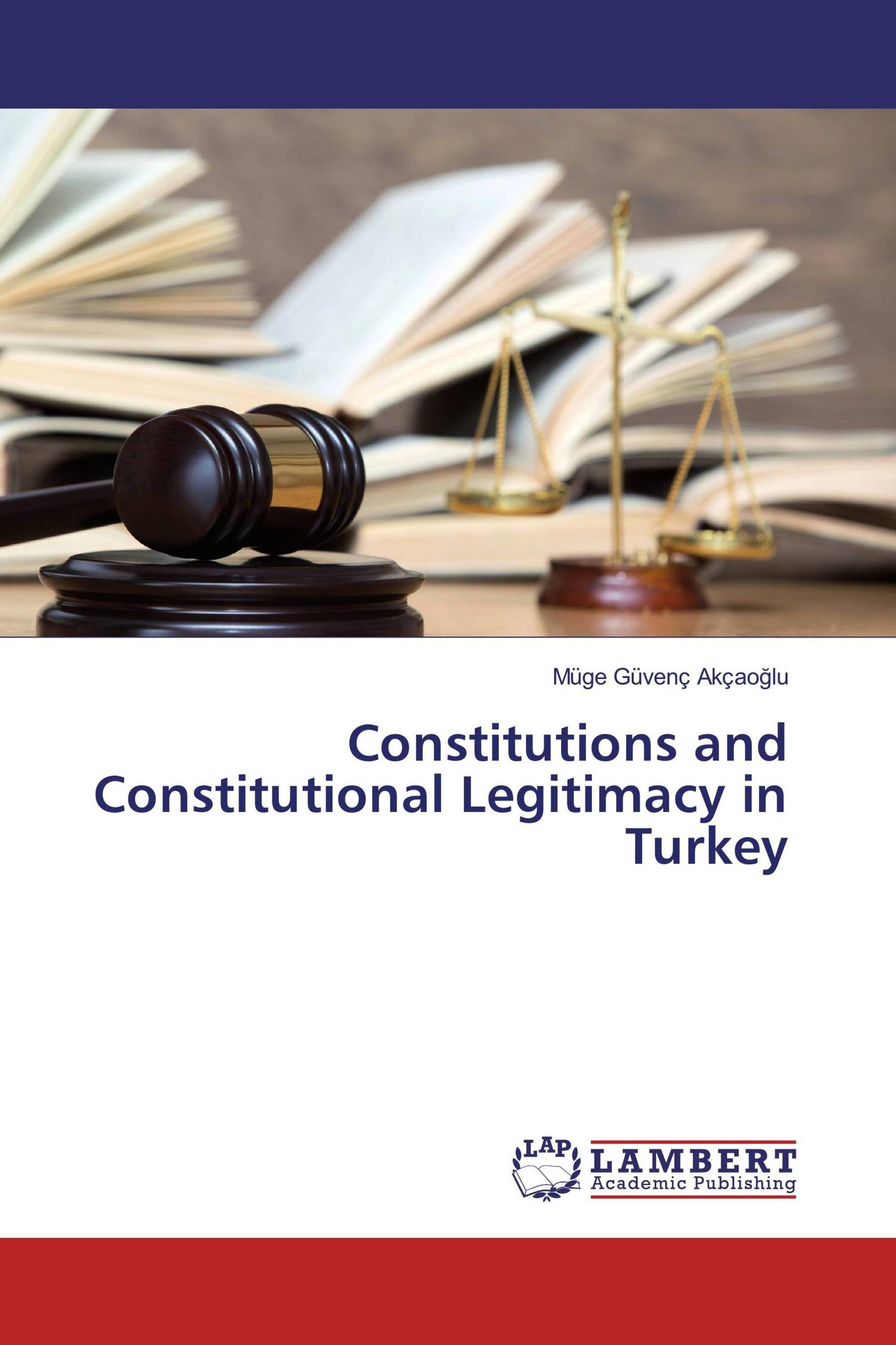 Constitutions and Constitutional Legitimacy in Turkey