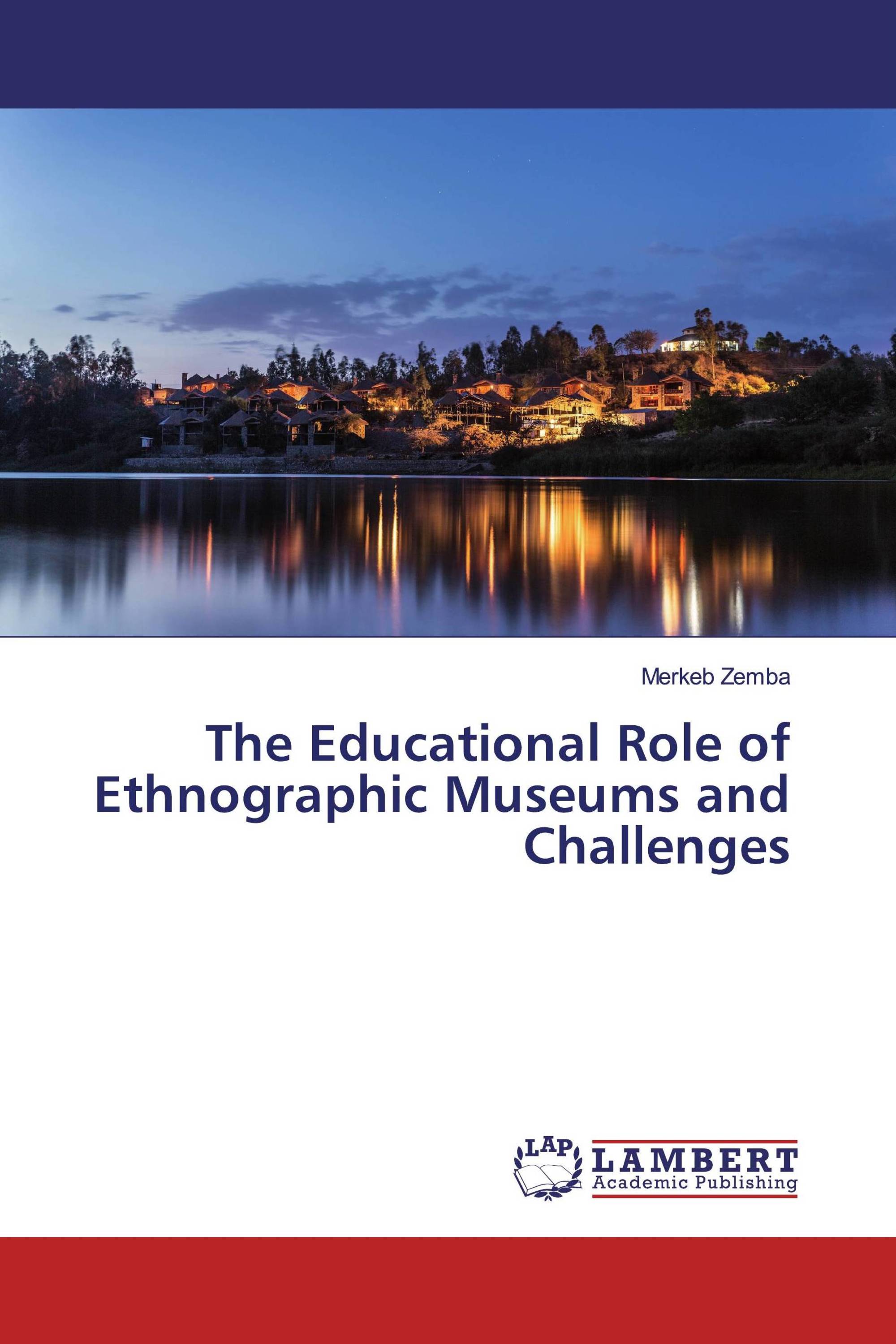 The Educational Role of Ethnographic Museums and Challenges