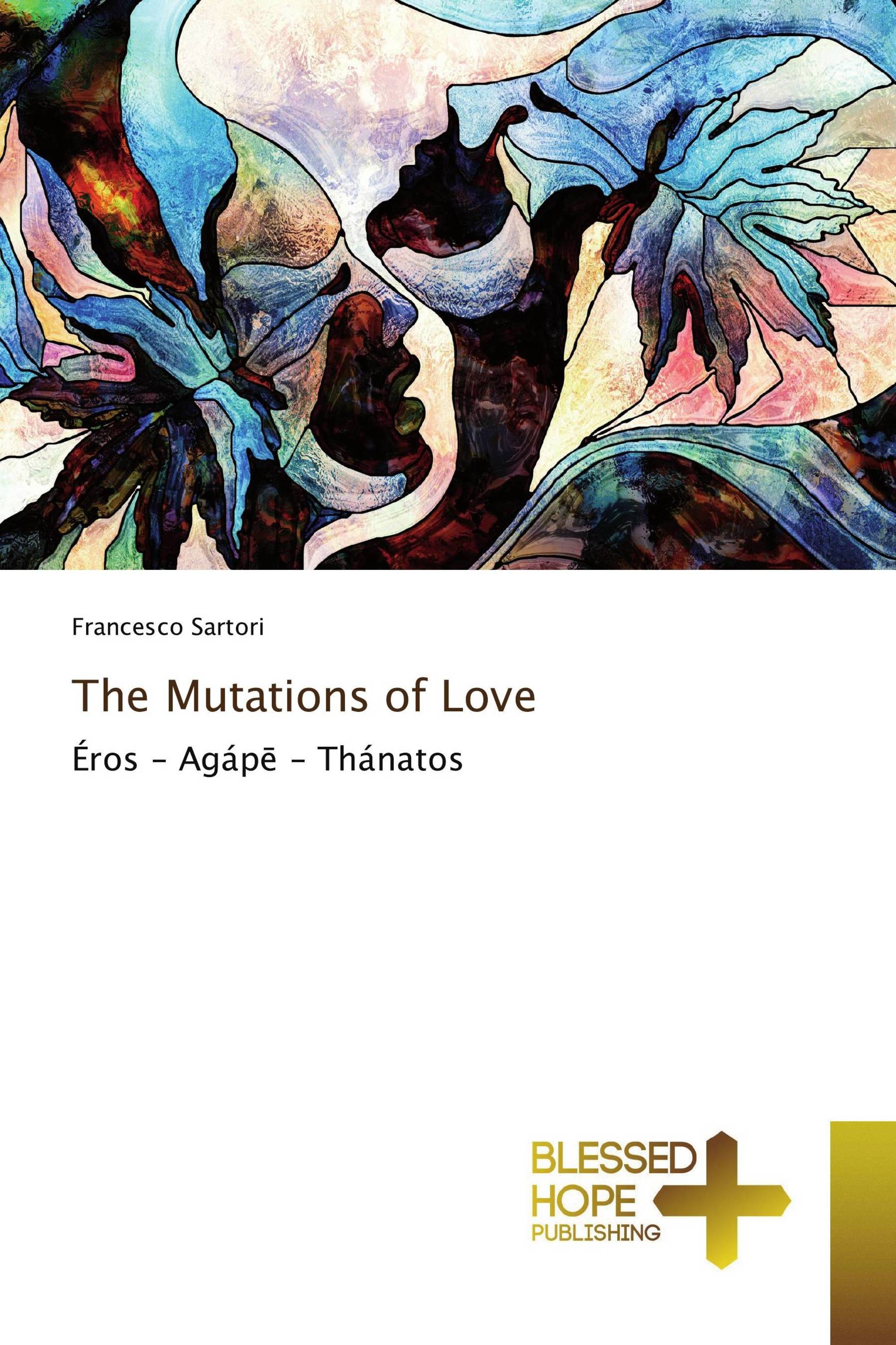 The Mutations of Love