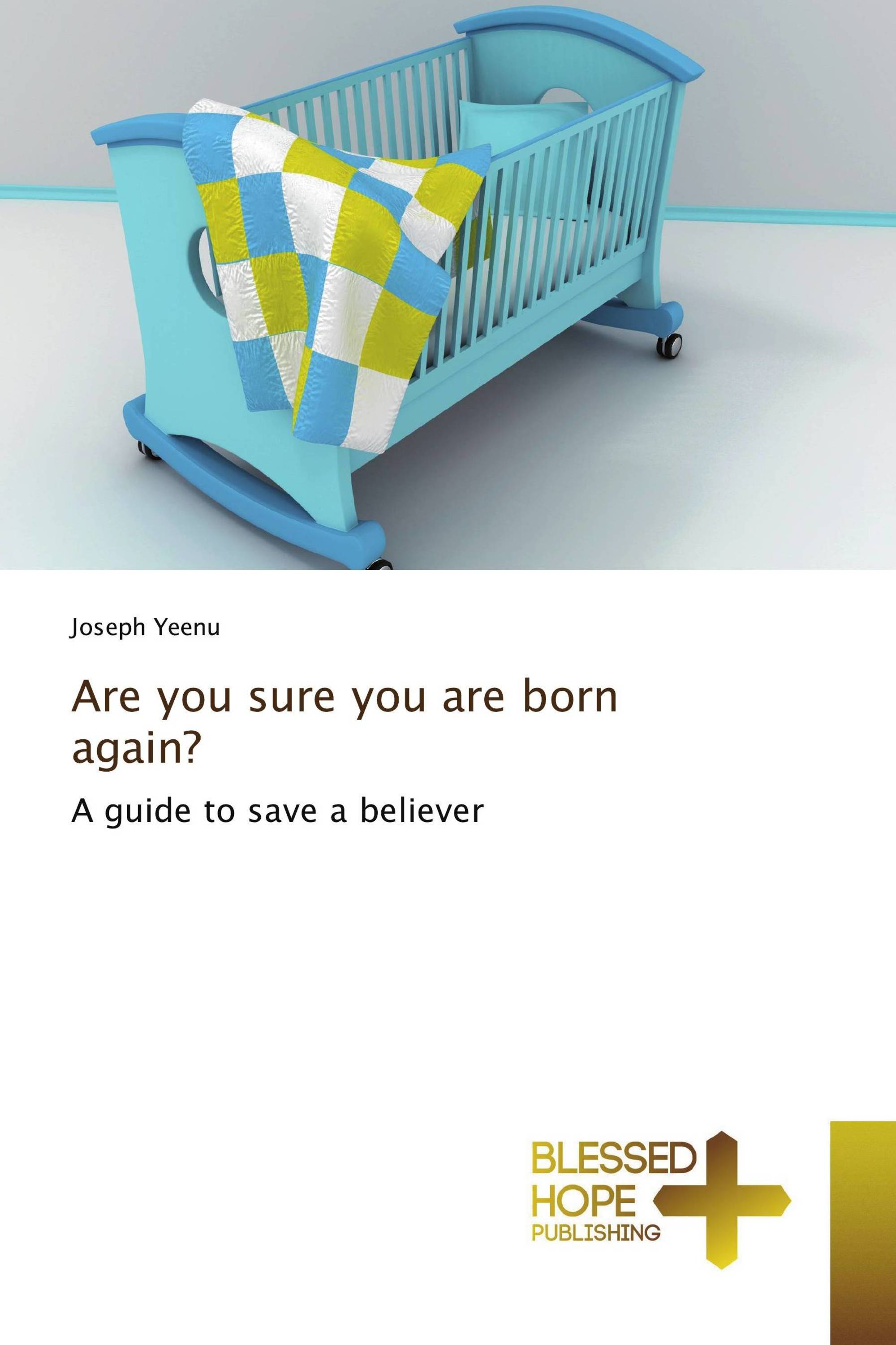 Are you sure you are born again?