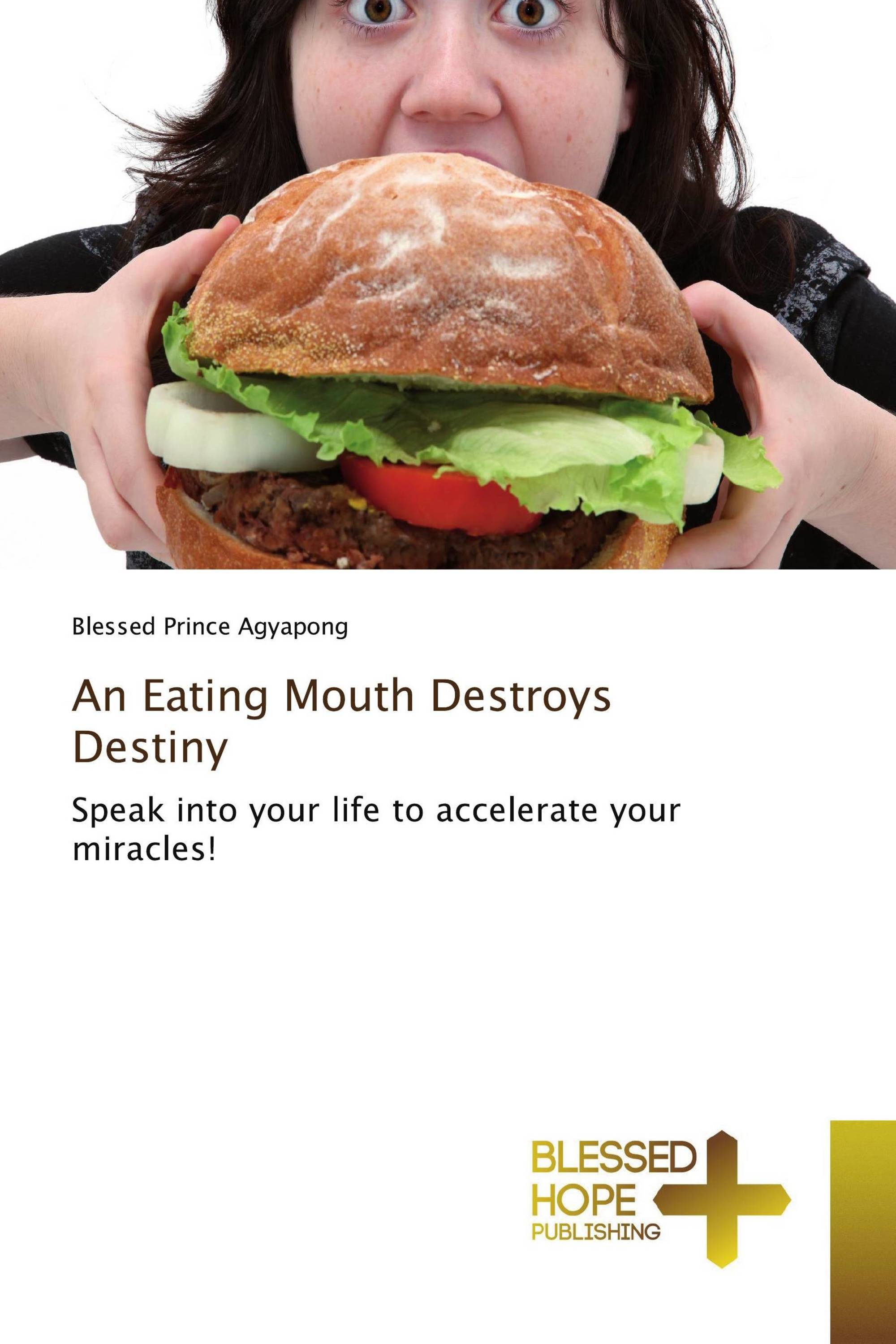 An Eating Mouth Destroys Destiny