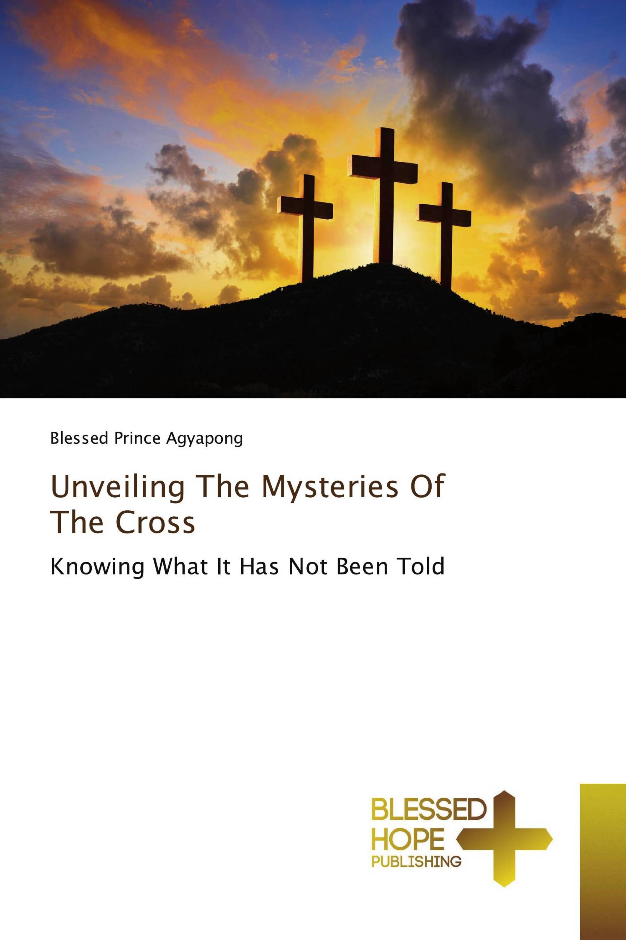 Unveiling The Mysteries Of The Cross