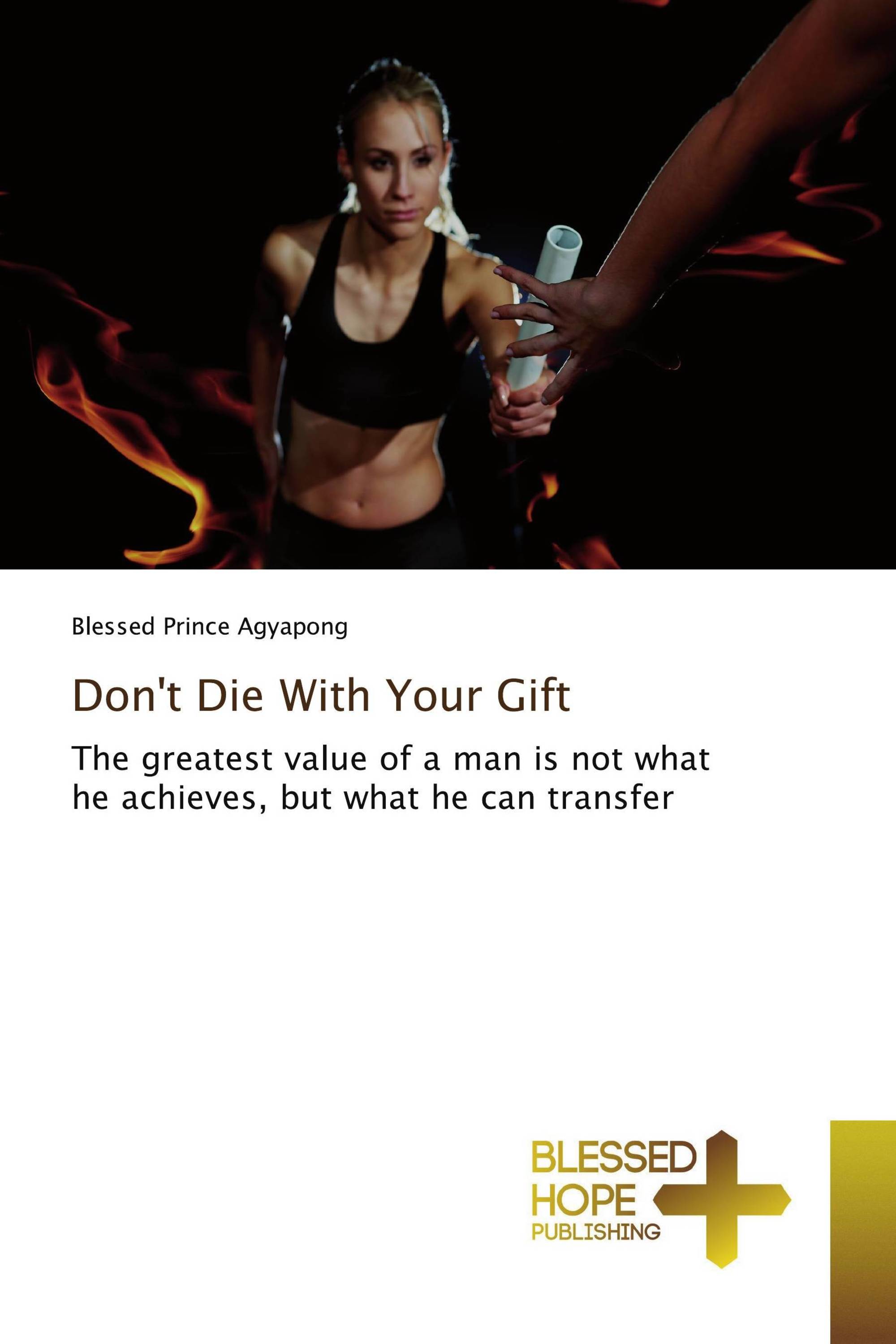 Don't Die With Your Gift