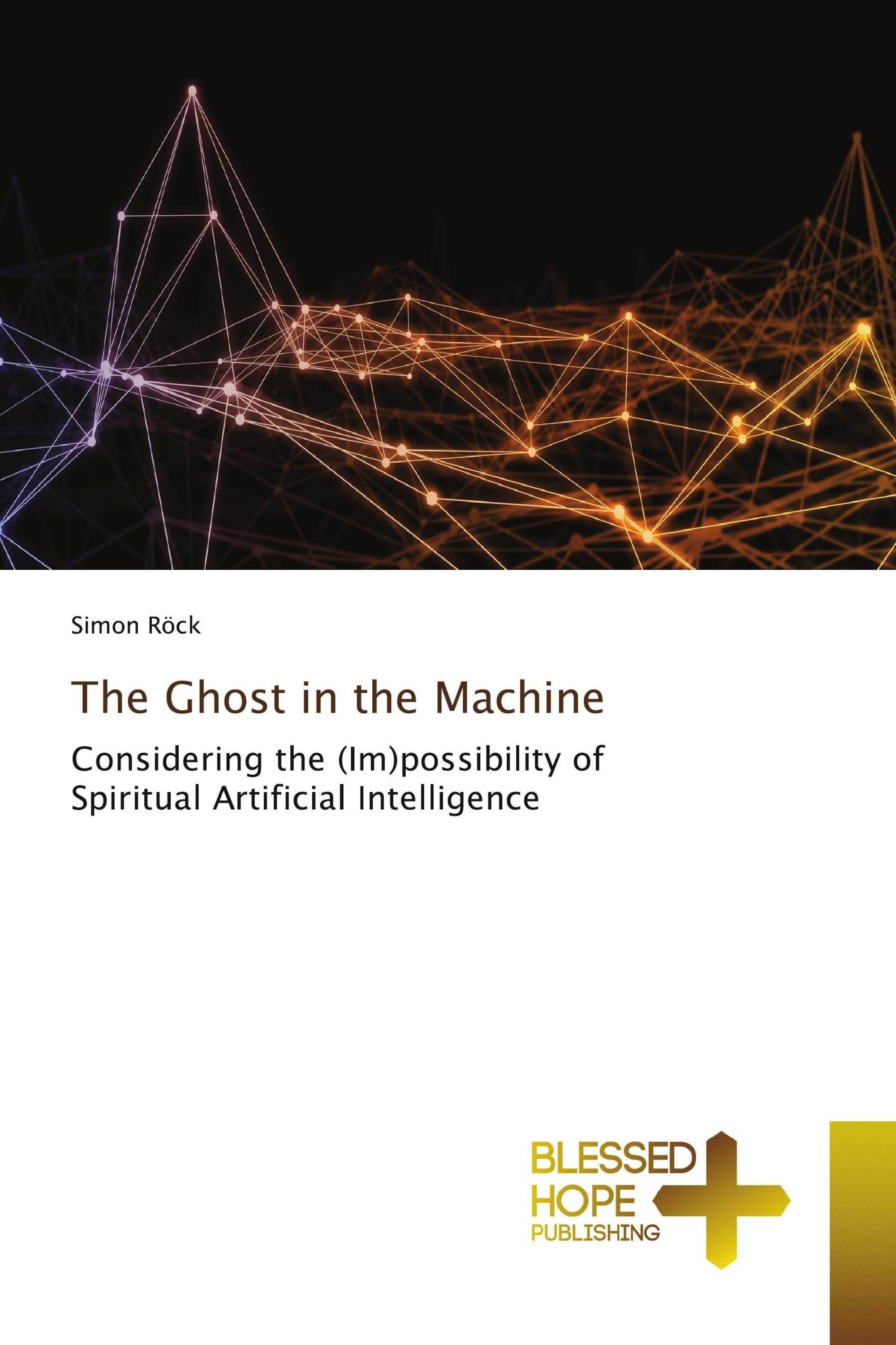 The Ghost in the Machine