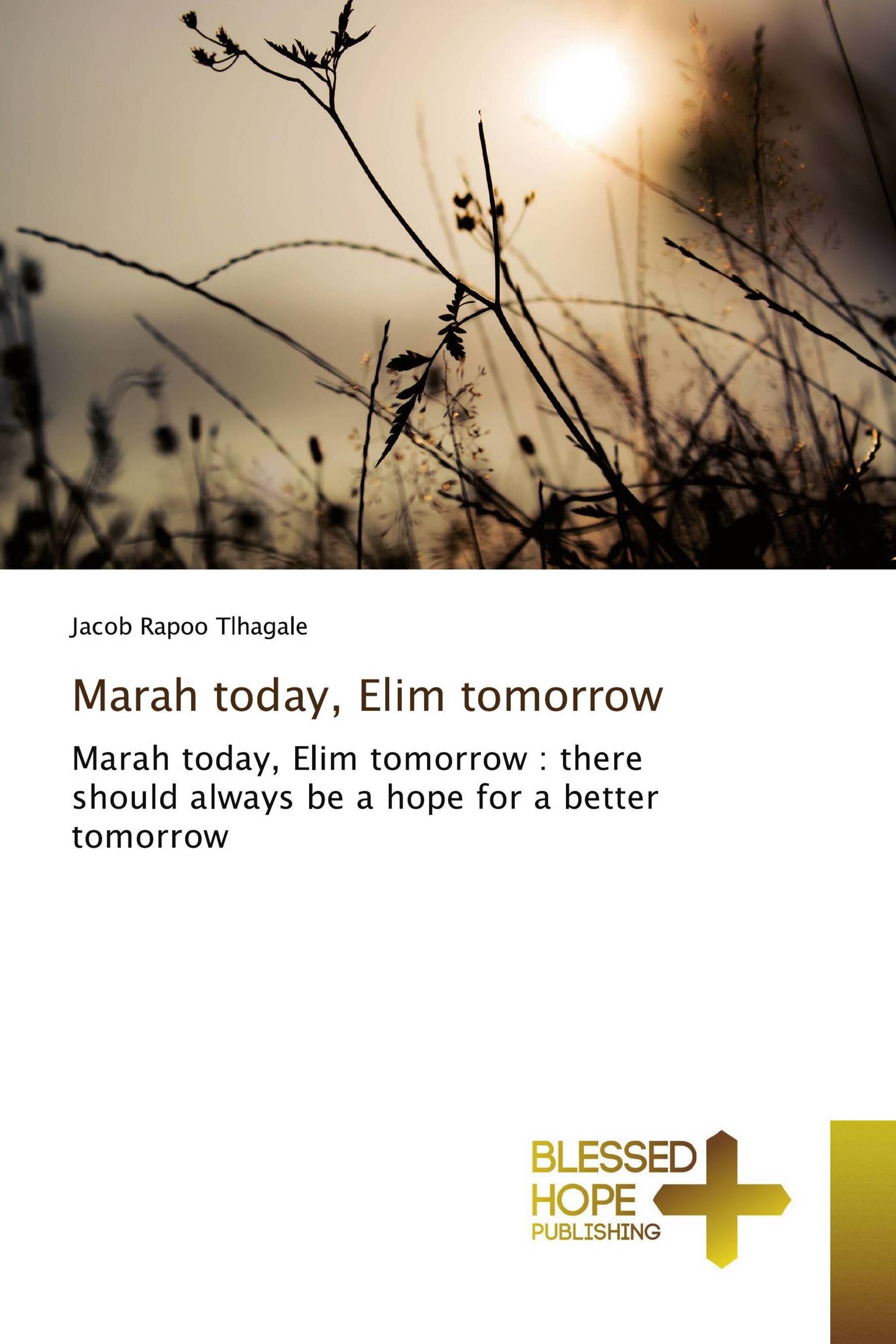 Marah today, Elim tomorrow