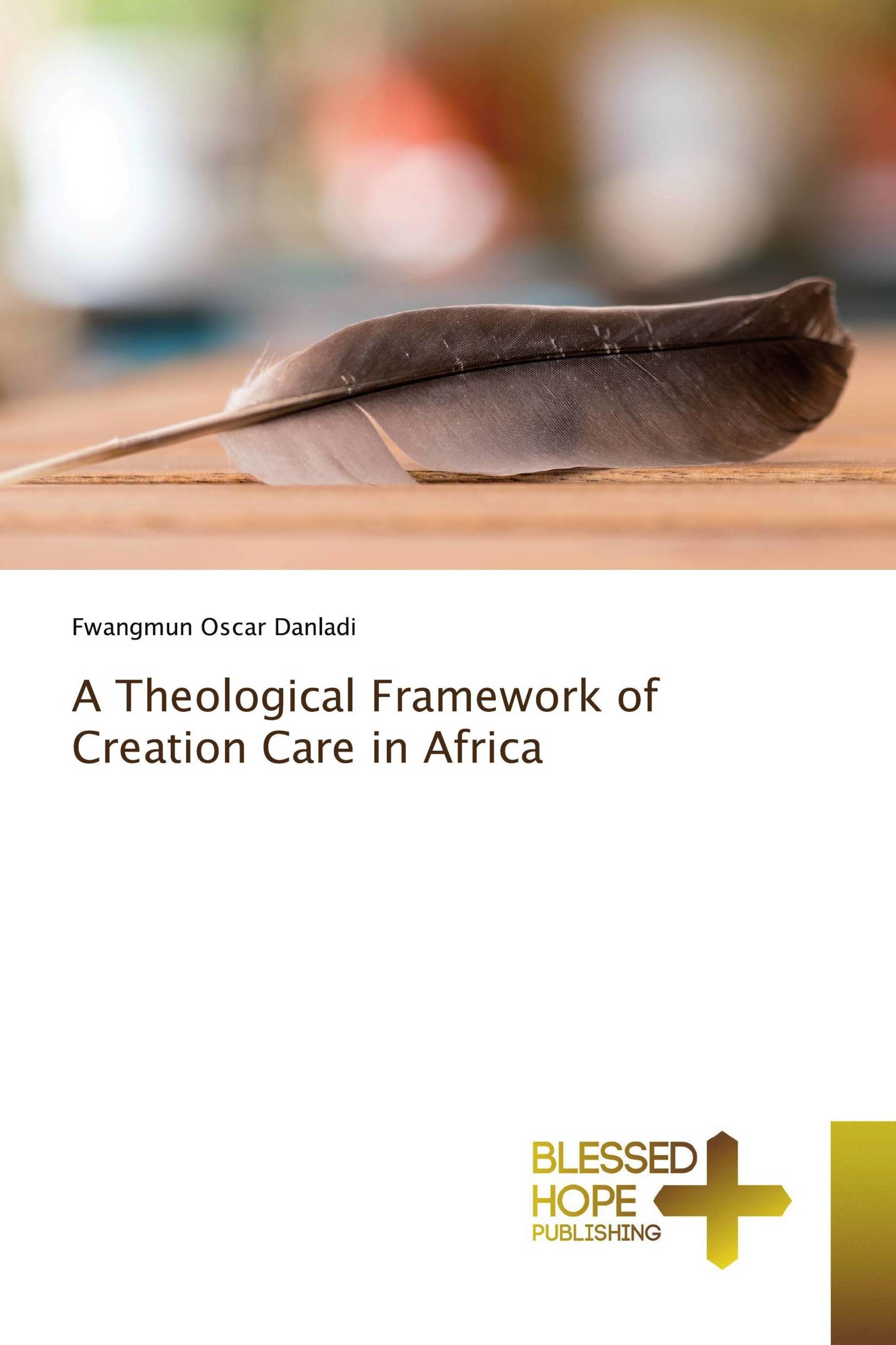 A Theological Framework of Creation Care in Africa