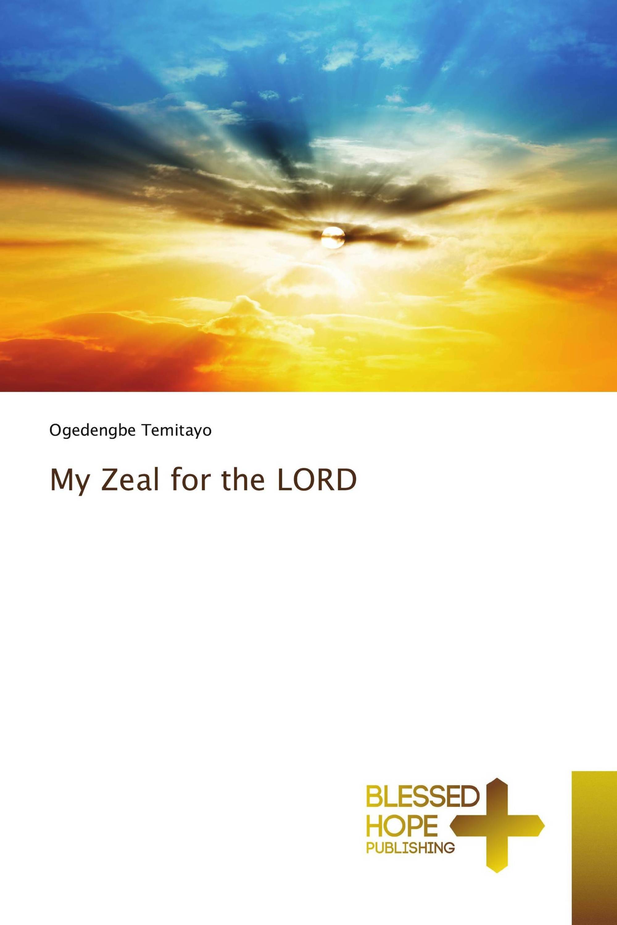 My Zeal for the LORD