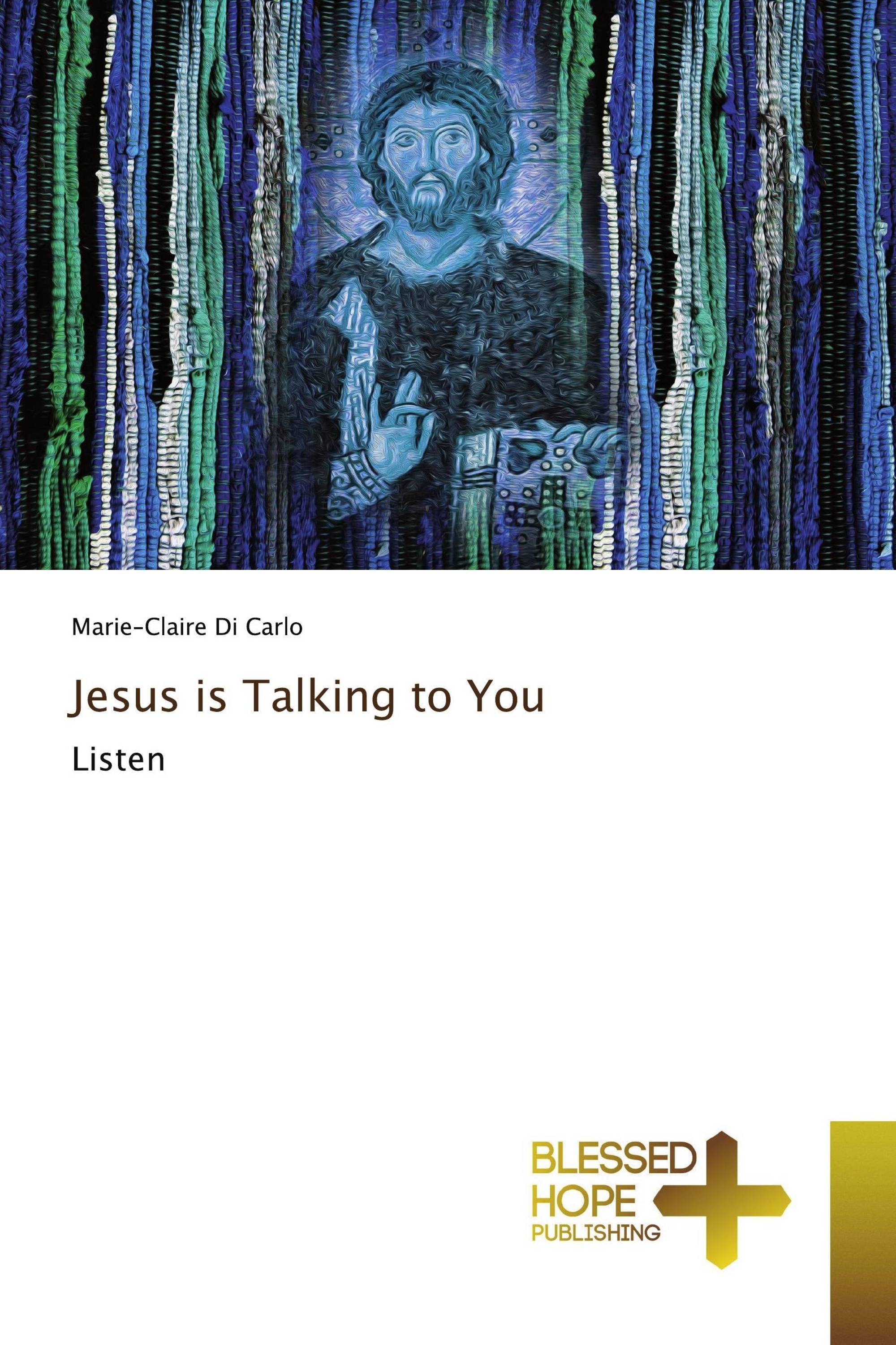 Jesus is Talking to You