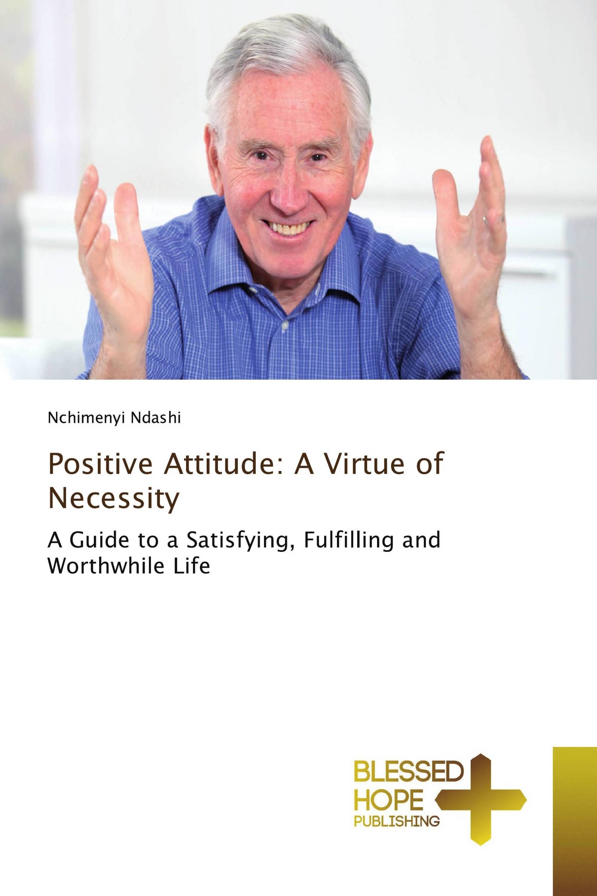 Positive Attitude: A Virtue of Necessity