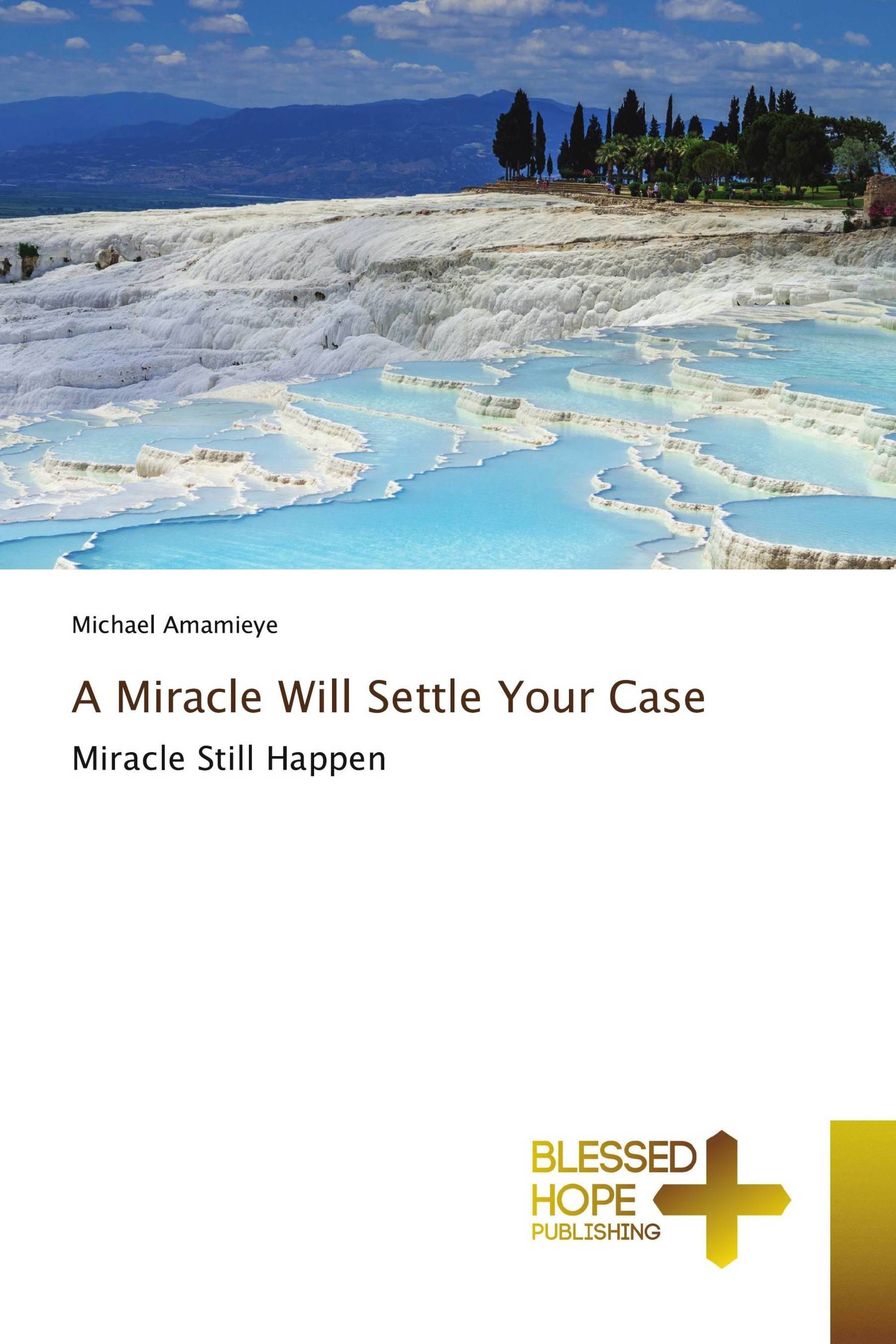 A Miracle Will Settle Your Case