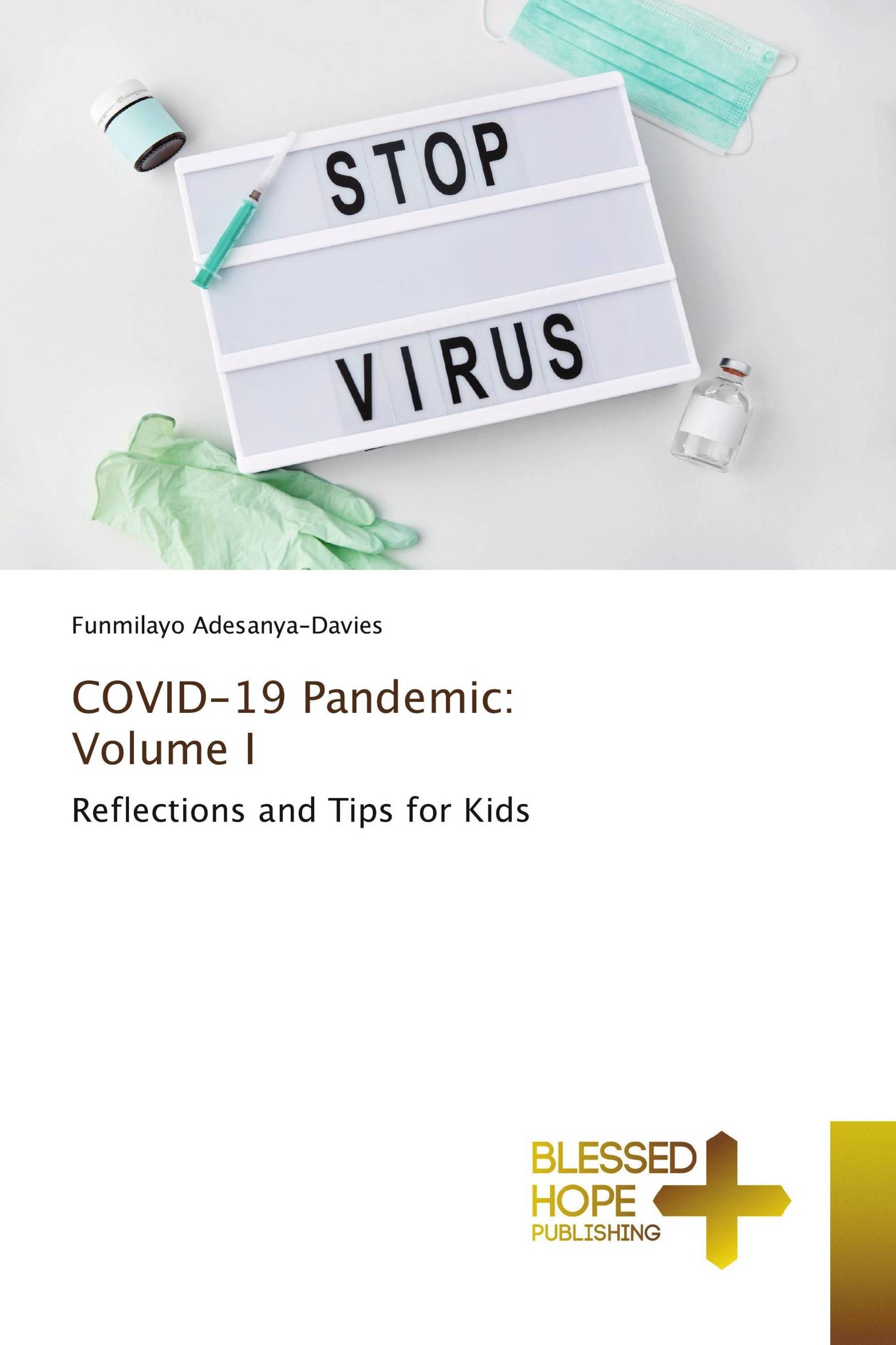 COVID-19 Pandemic: Volume I