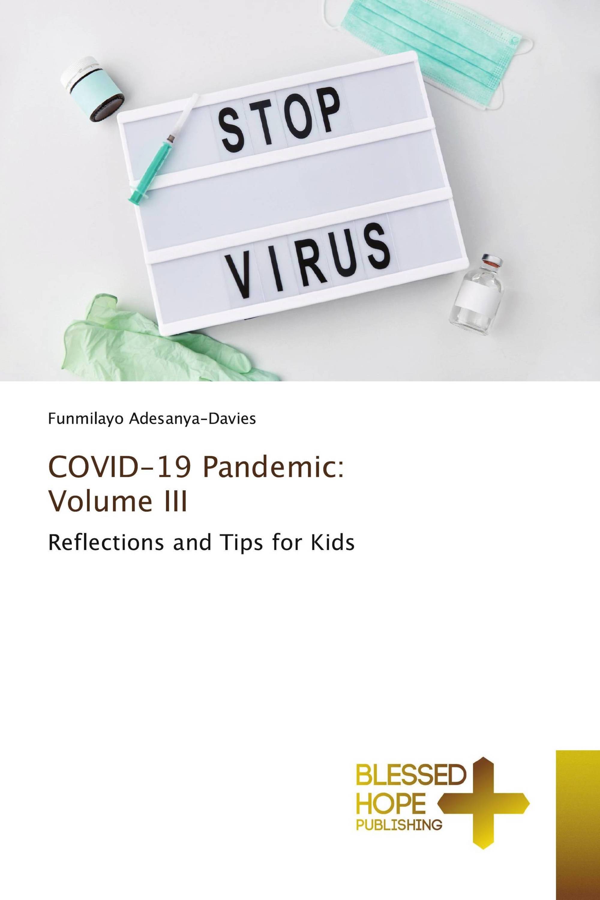 COVID-19 Pandemic: Volume III