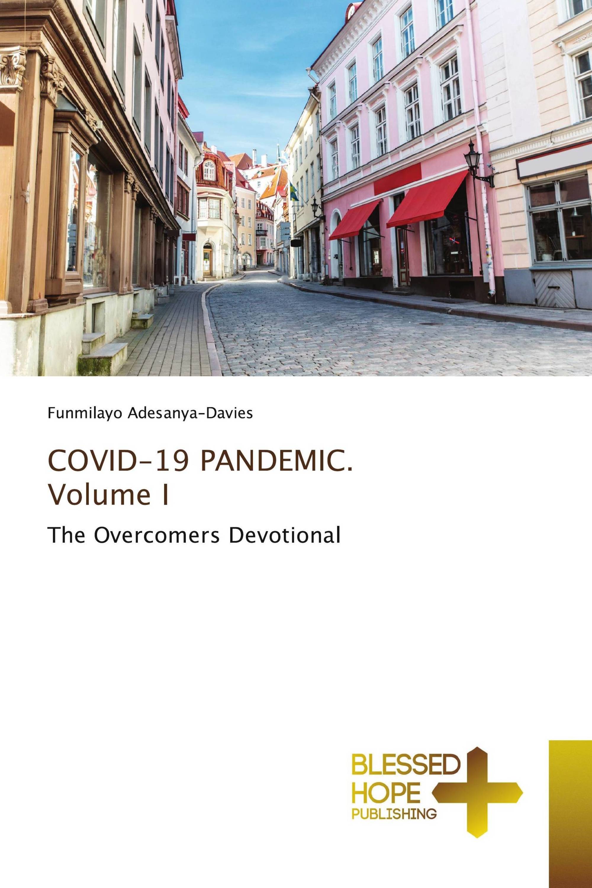 COVID-19 PANDEMIC. Volume I