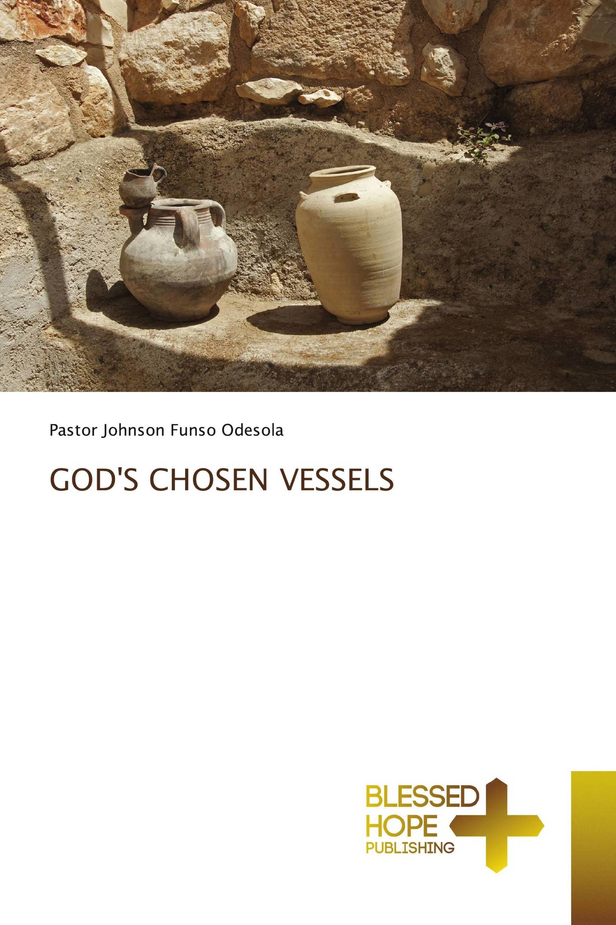 GOD'S CHOSEN VESSELS