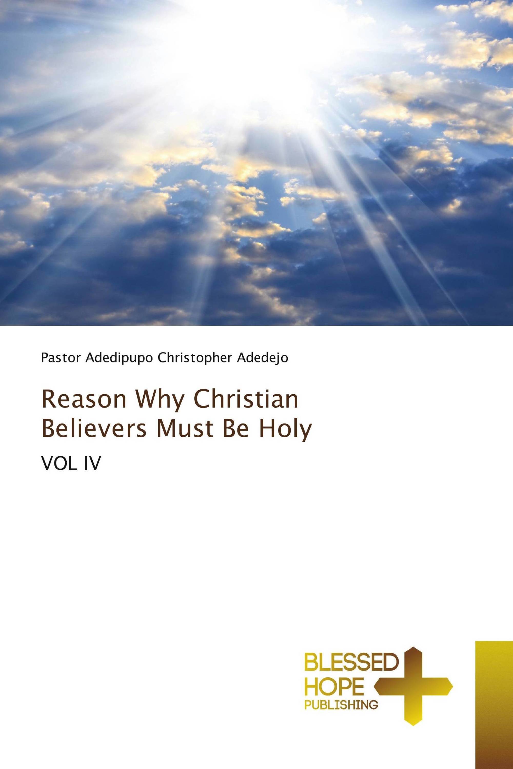 Reason Why Christian Believers Must Be Holy