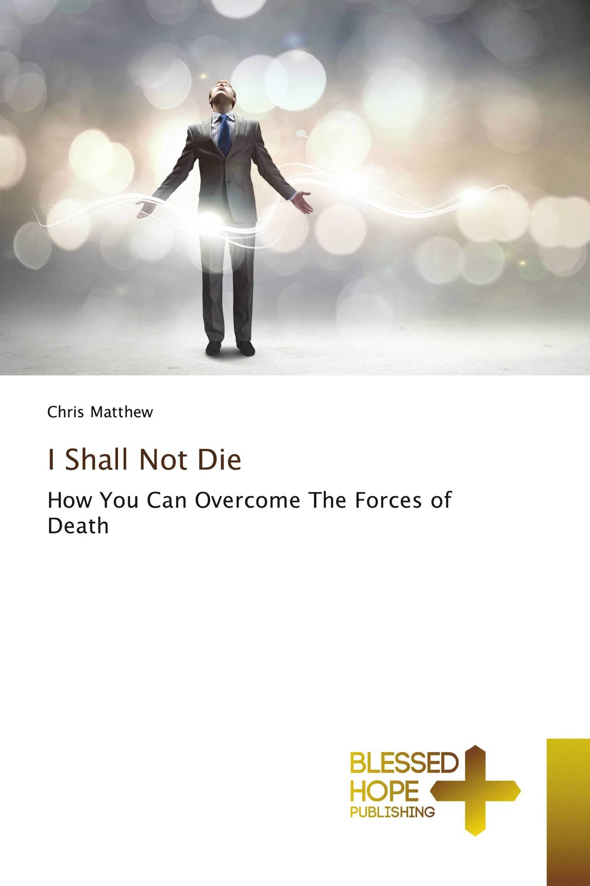 I Shall Not Die