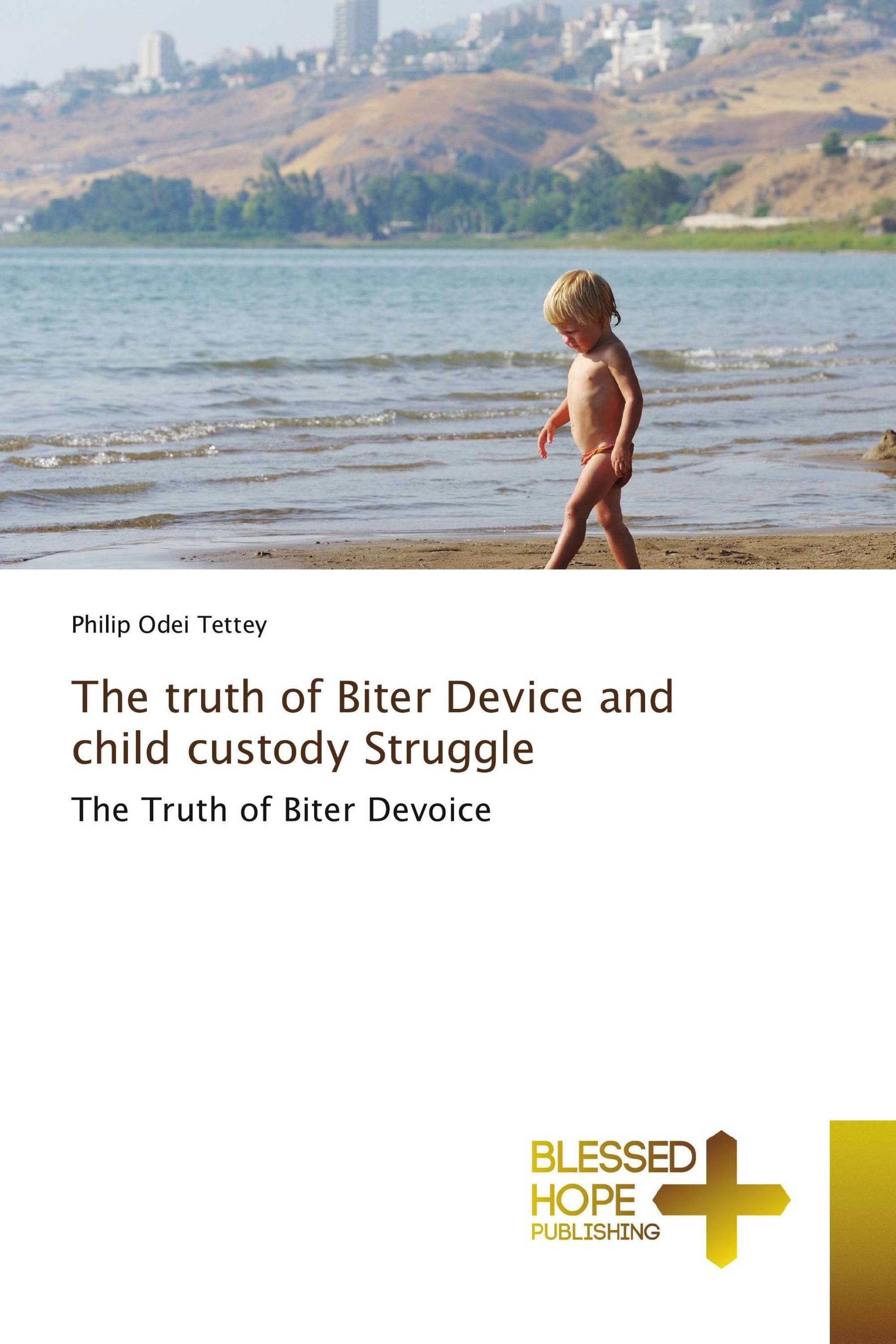 The truth of Biter Device and child custody Struggle