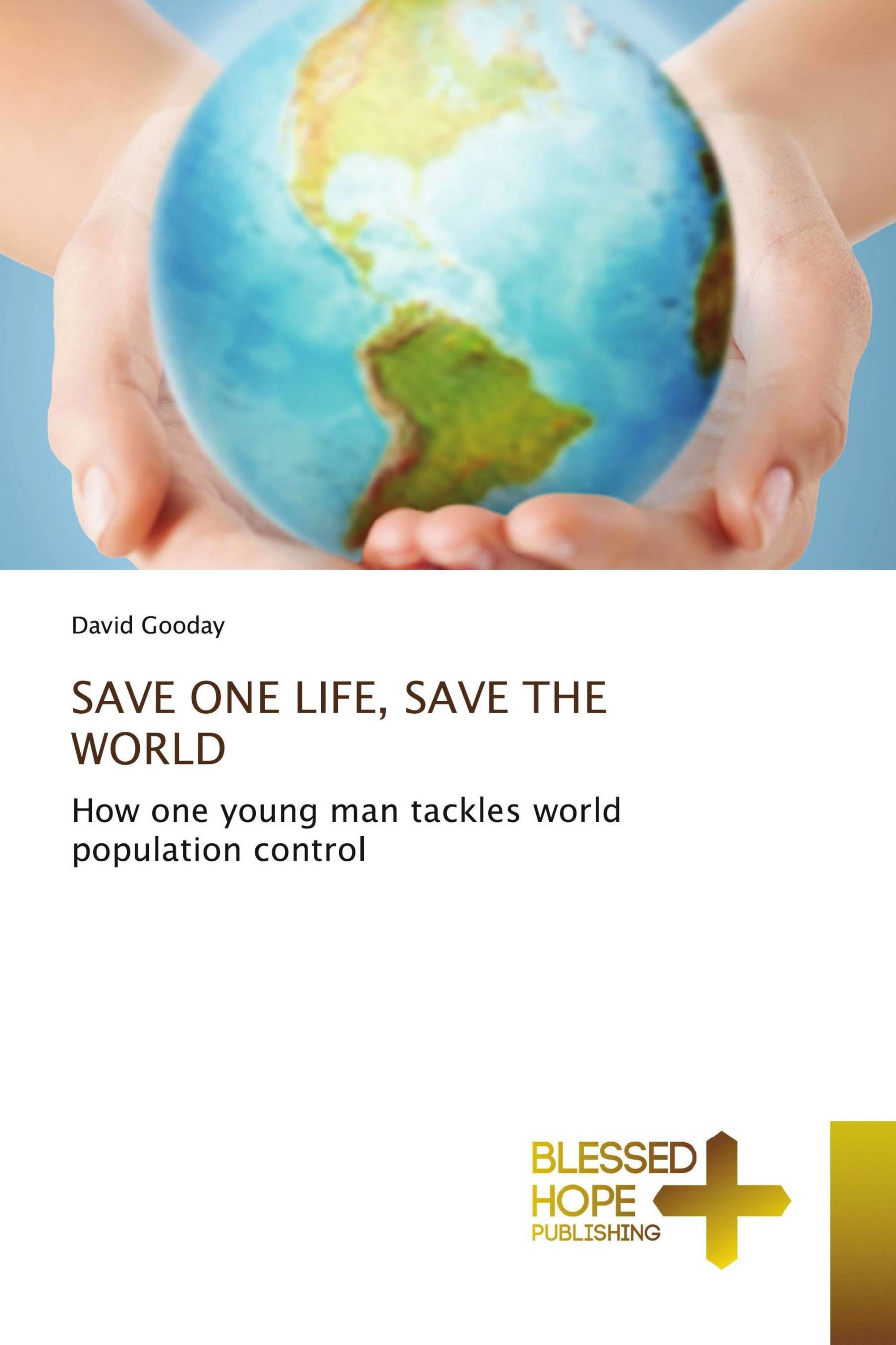 SAVE ONE LIFE, SAVE THE WORLD